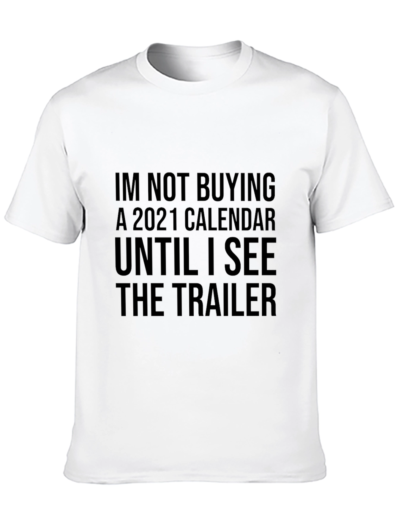 Funny 2021 Calendar Trailer Black T-Shirt