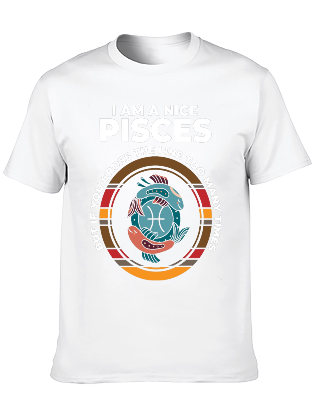 I am A Nice Pisces T-Shirt