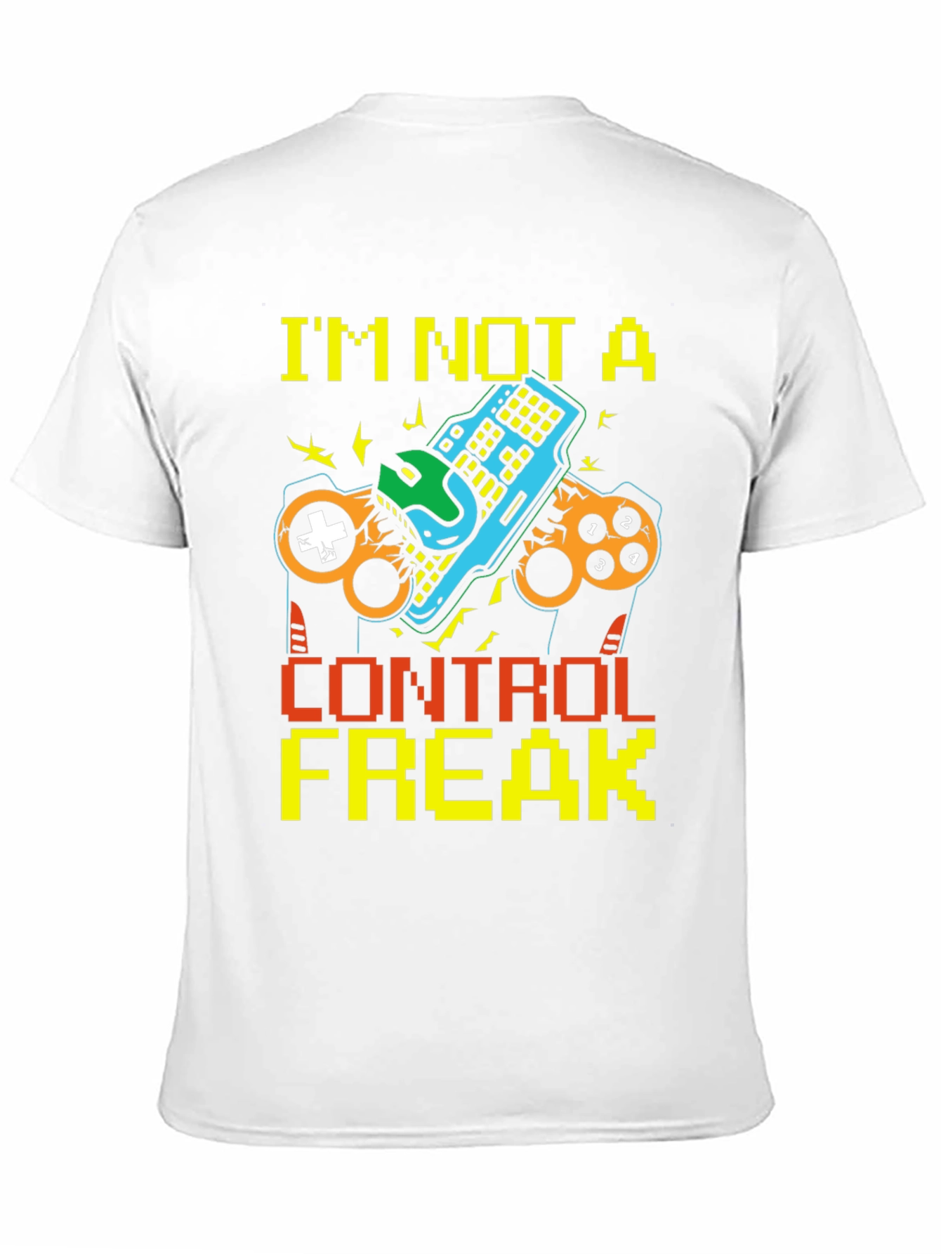 Im Not a Control Freak Gamer T-Shirt