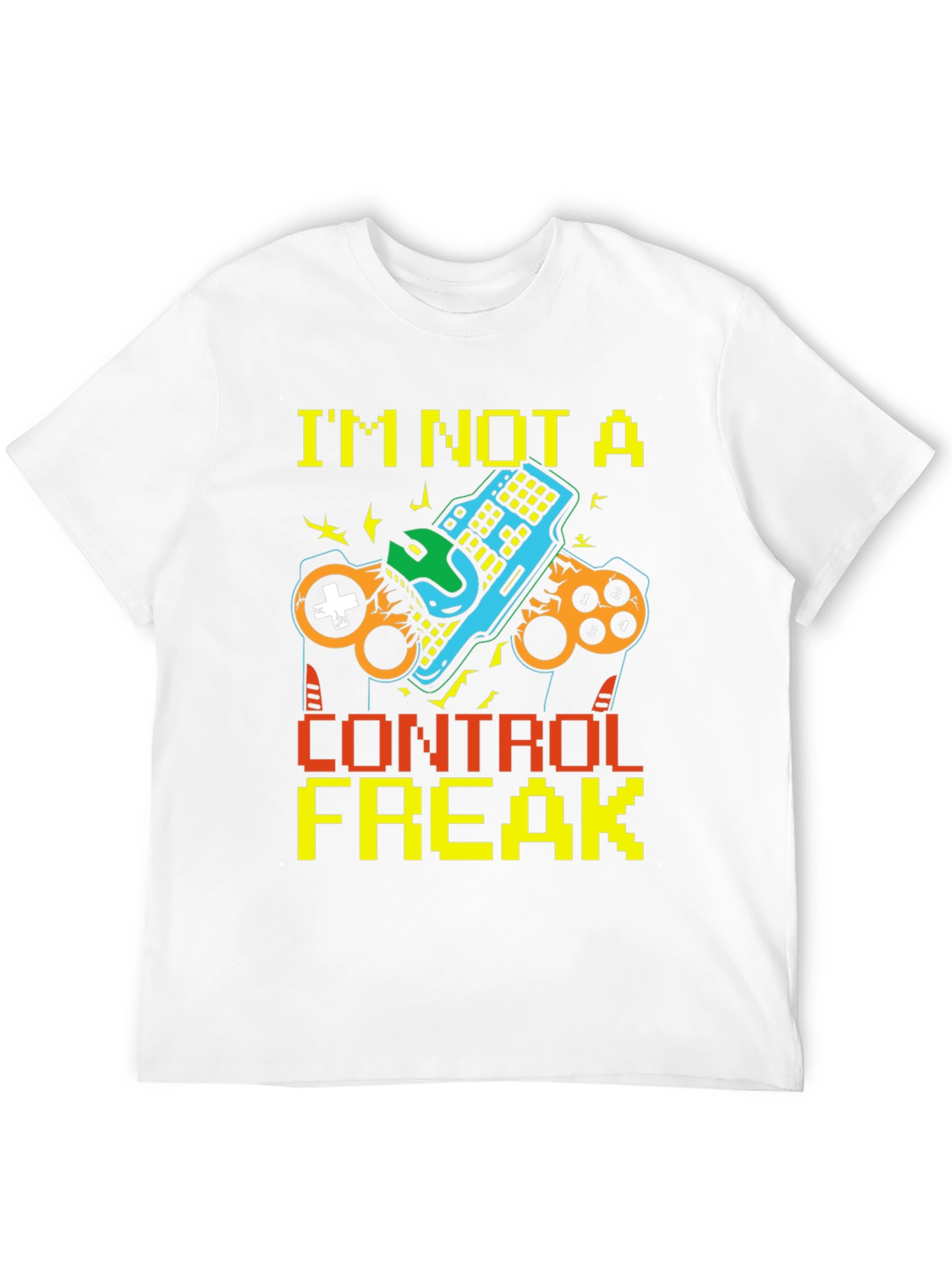 Im Not a Control Freak Gamer T-Shirt