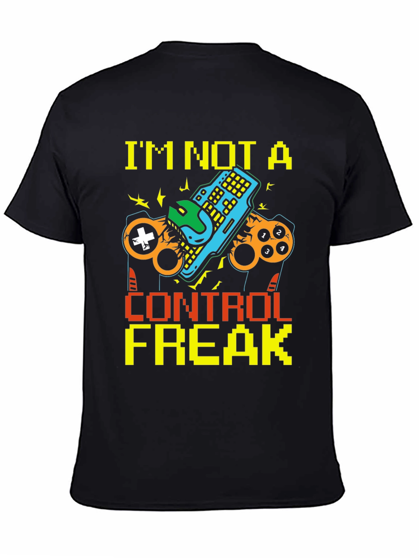 Im Not a Control Freak Gamer T-Shirt