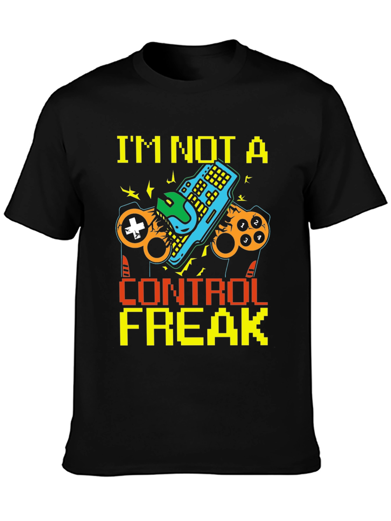 Im Not a Control Freak Gamer T-Shirt