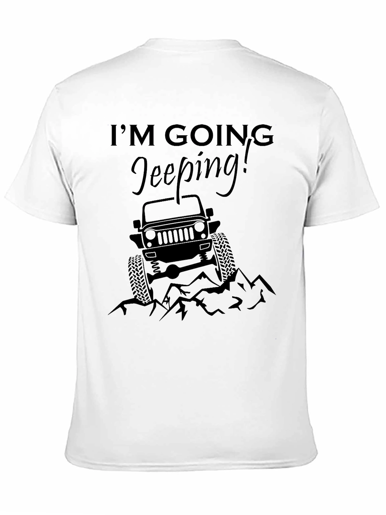 Im Going Jeeping! Black Graphic Tee