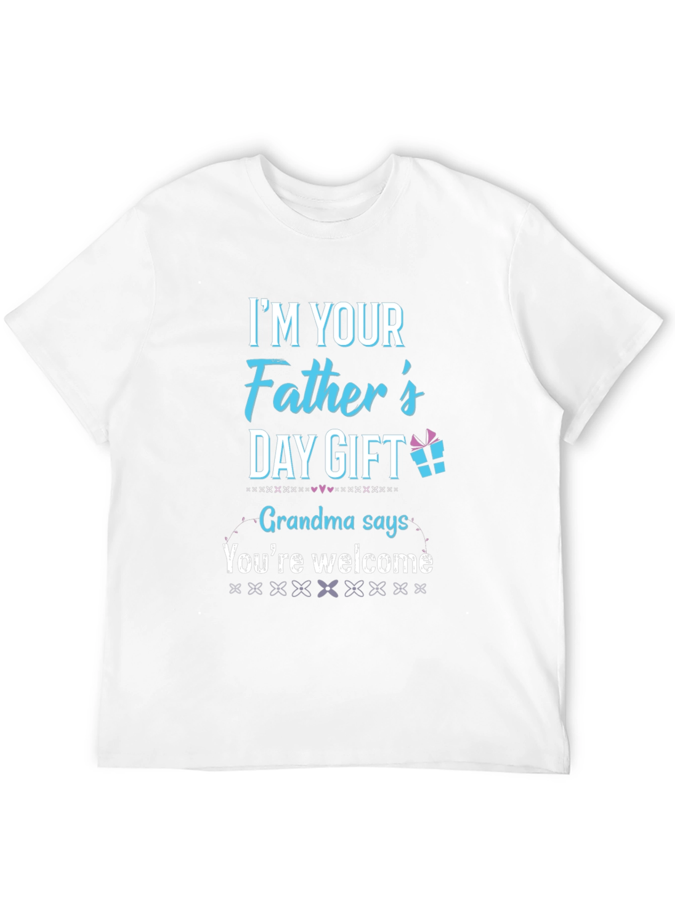 Fathers Day Gift T-Shirt - Grandma Says Youre Welcome