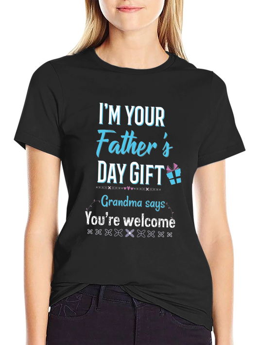 Fathers Day Gift T-Shirt - Grandma Says Youre Welcome