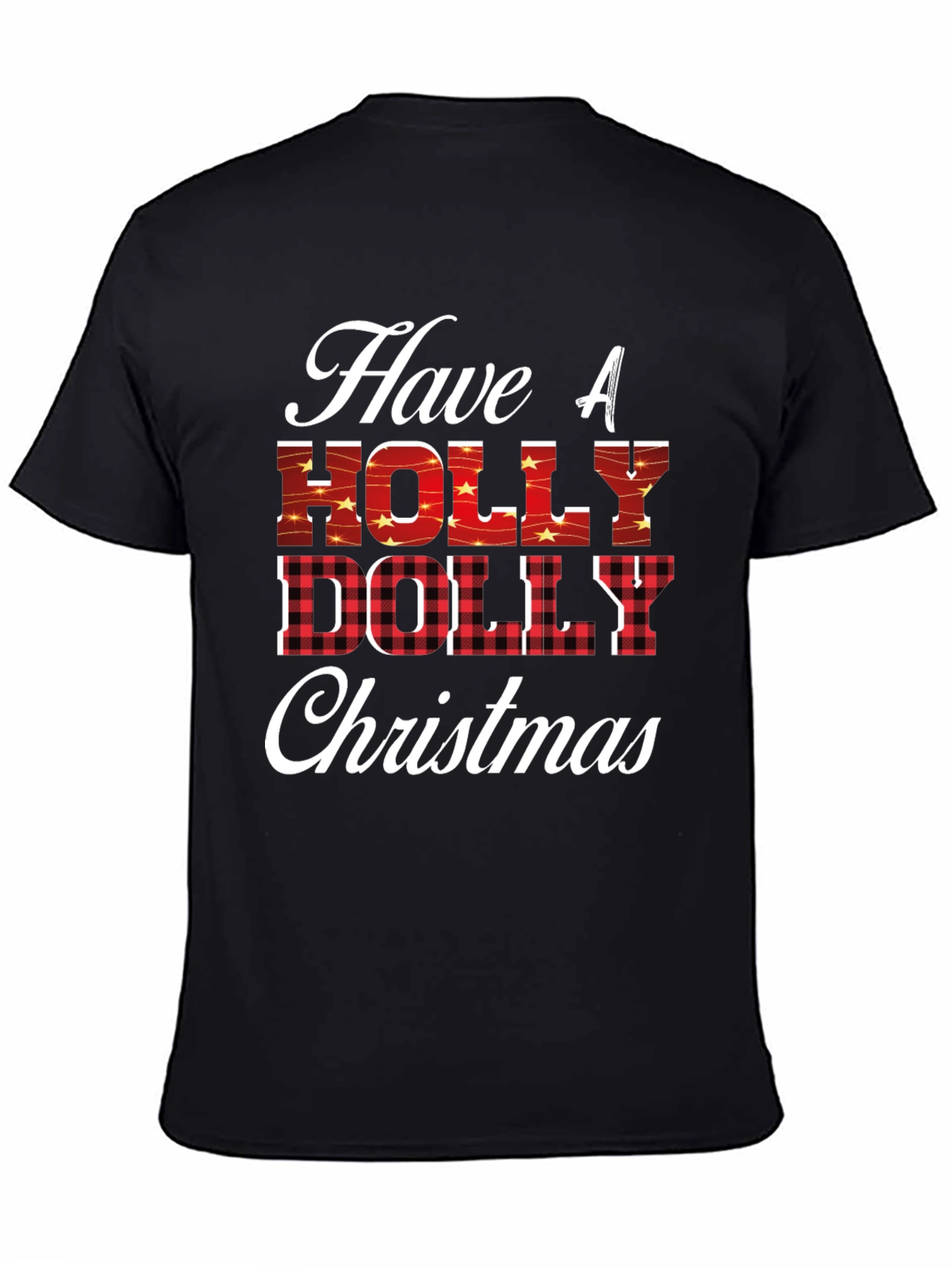 Have A Holly Dolly Christmas T-Shirt