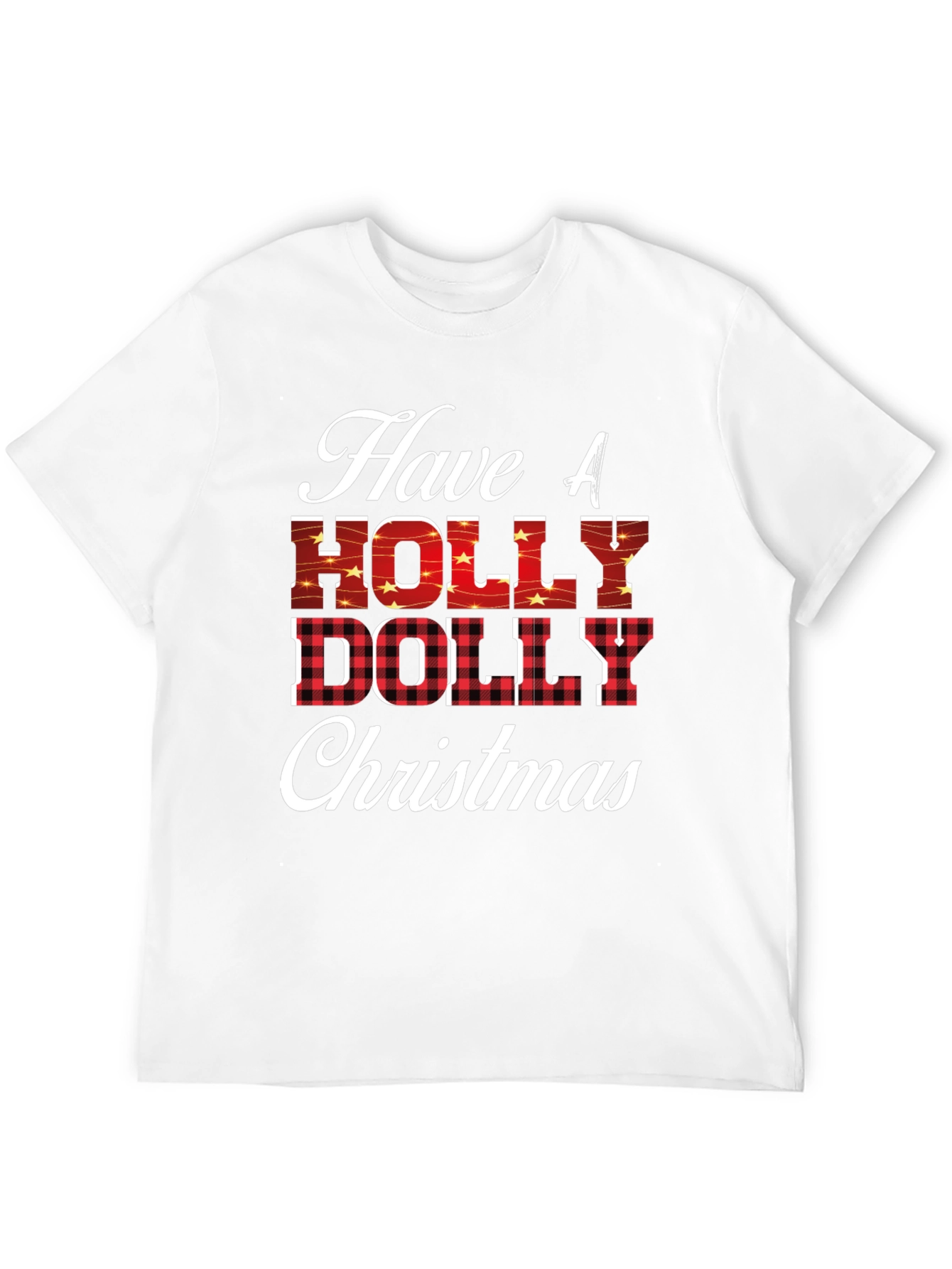 Have A Holly Dolly Christmas T-Shirt