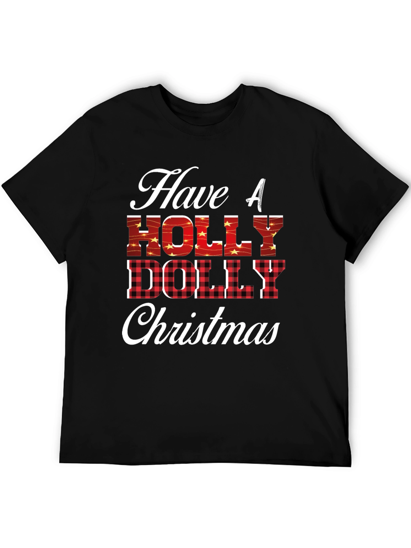 Have A Holly Dolly Christmas T-Shirt