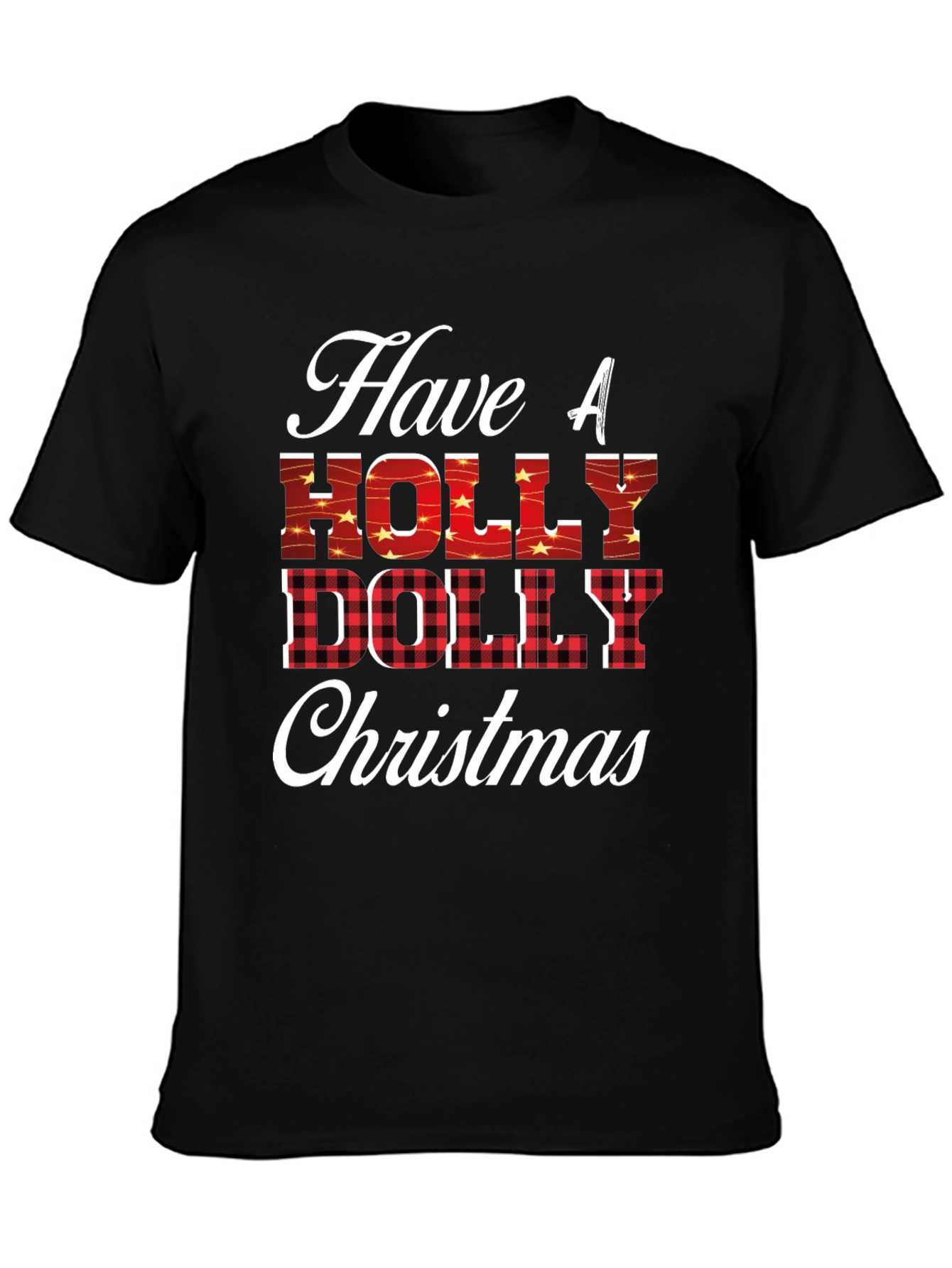 Have A Holly Dolly Christmas T-Shirt