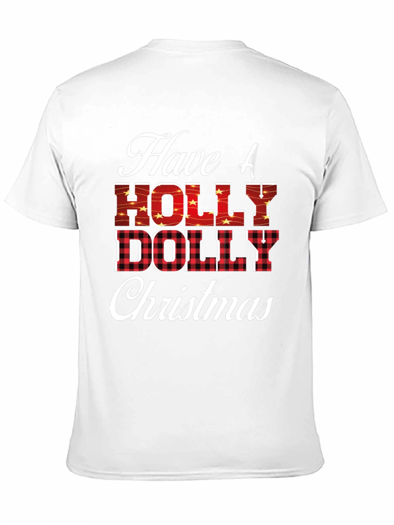 Have A Holly Dolly Christmas T-Shirt