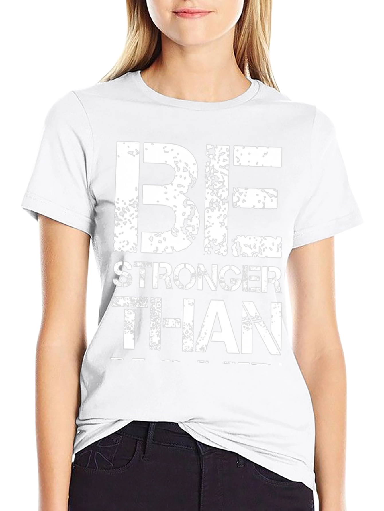 Be Stronger Than T-Shirt - Black