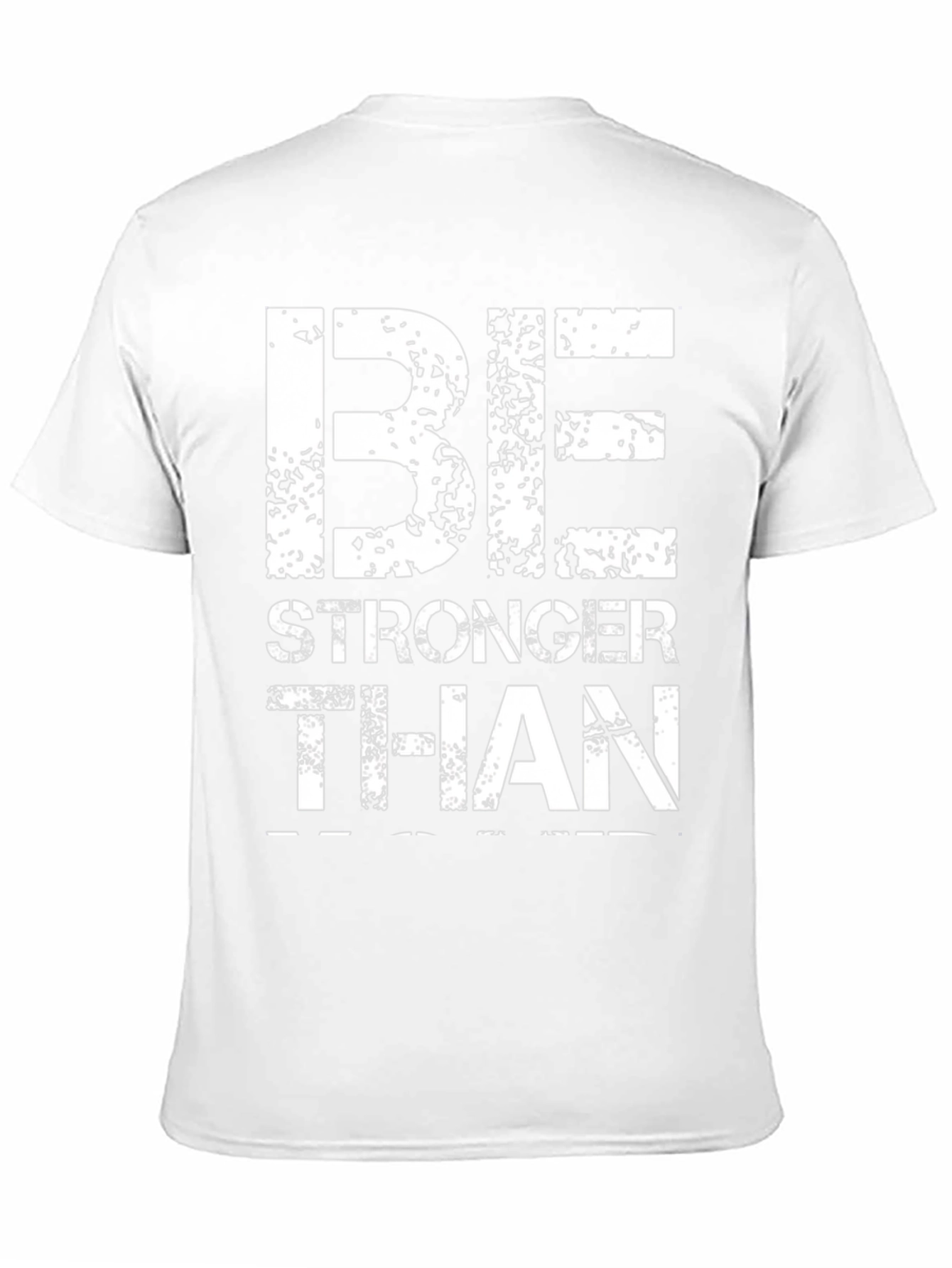 Be Stronger Than T-Shirt - Black