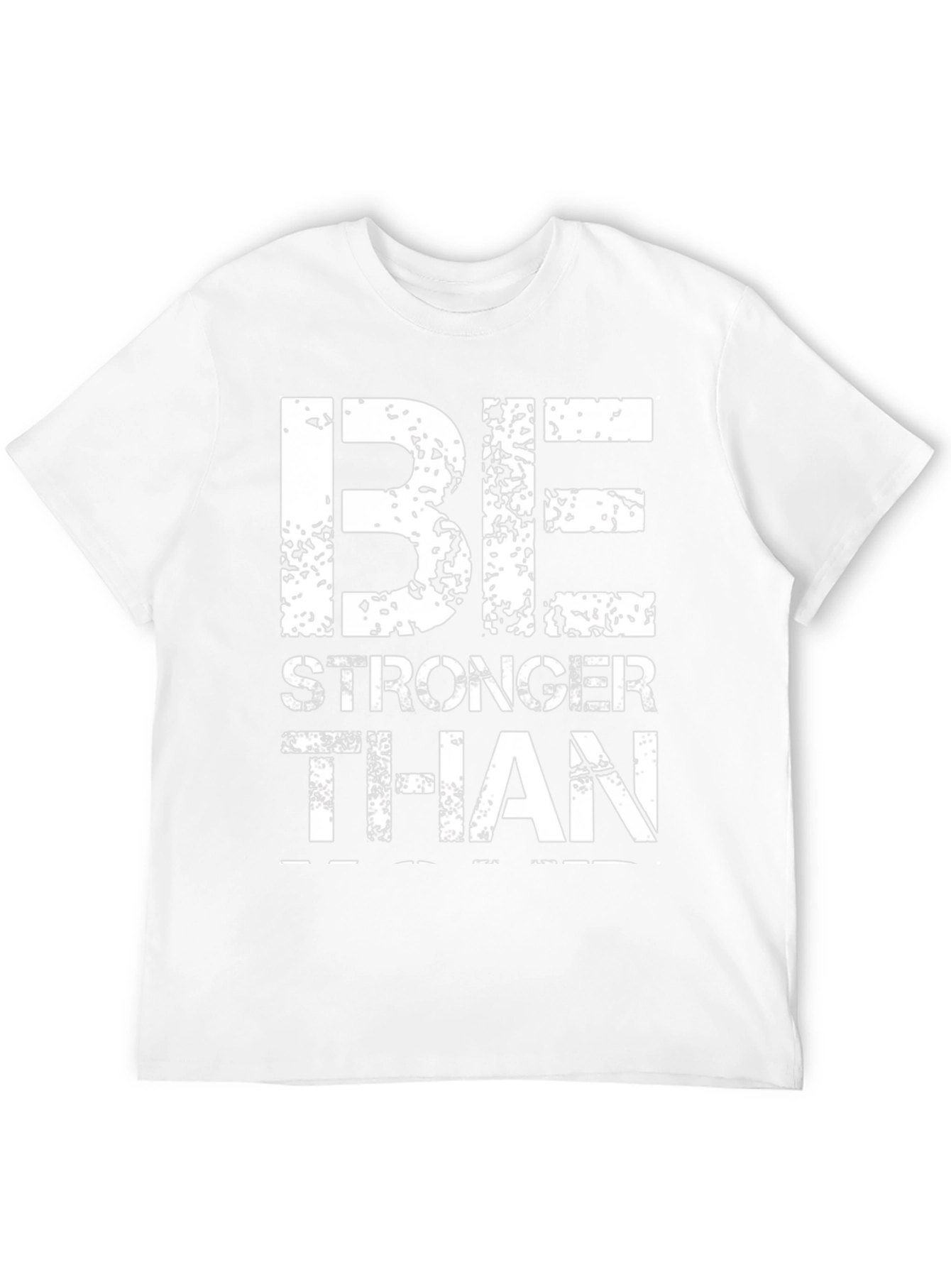Be Stronger Than T-Shirt - Black
