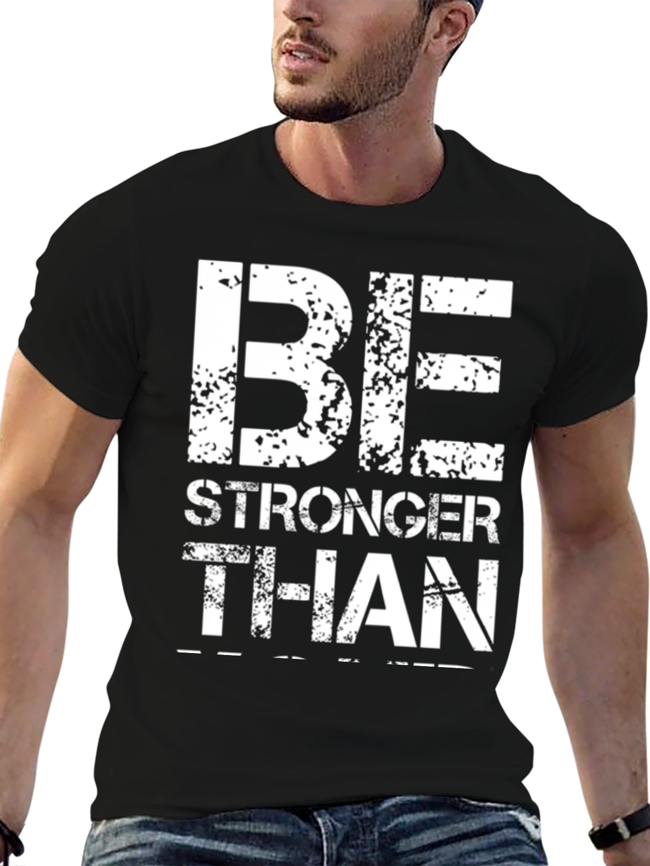 Be Stronger Than T-Shirt - Black
