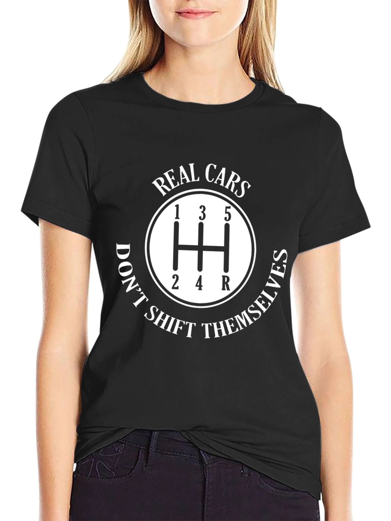 Real Cars Dont Shift Themselves T-Shirt