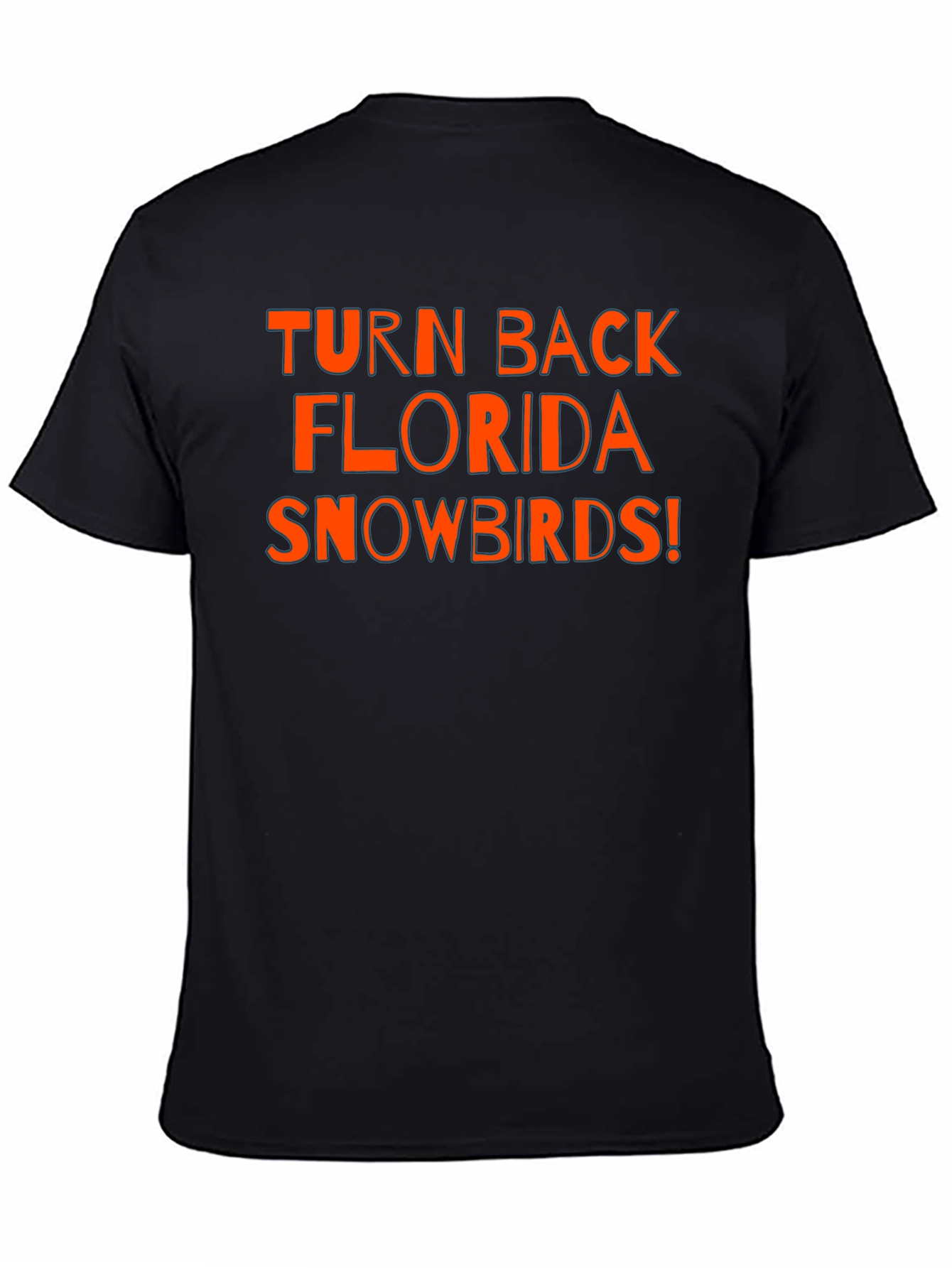 Turn Back Florida Snowbirds T-Shirt
