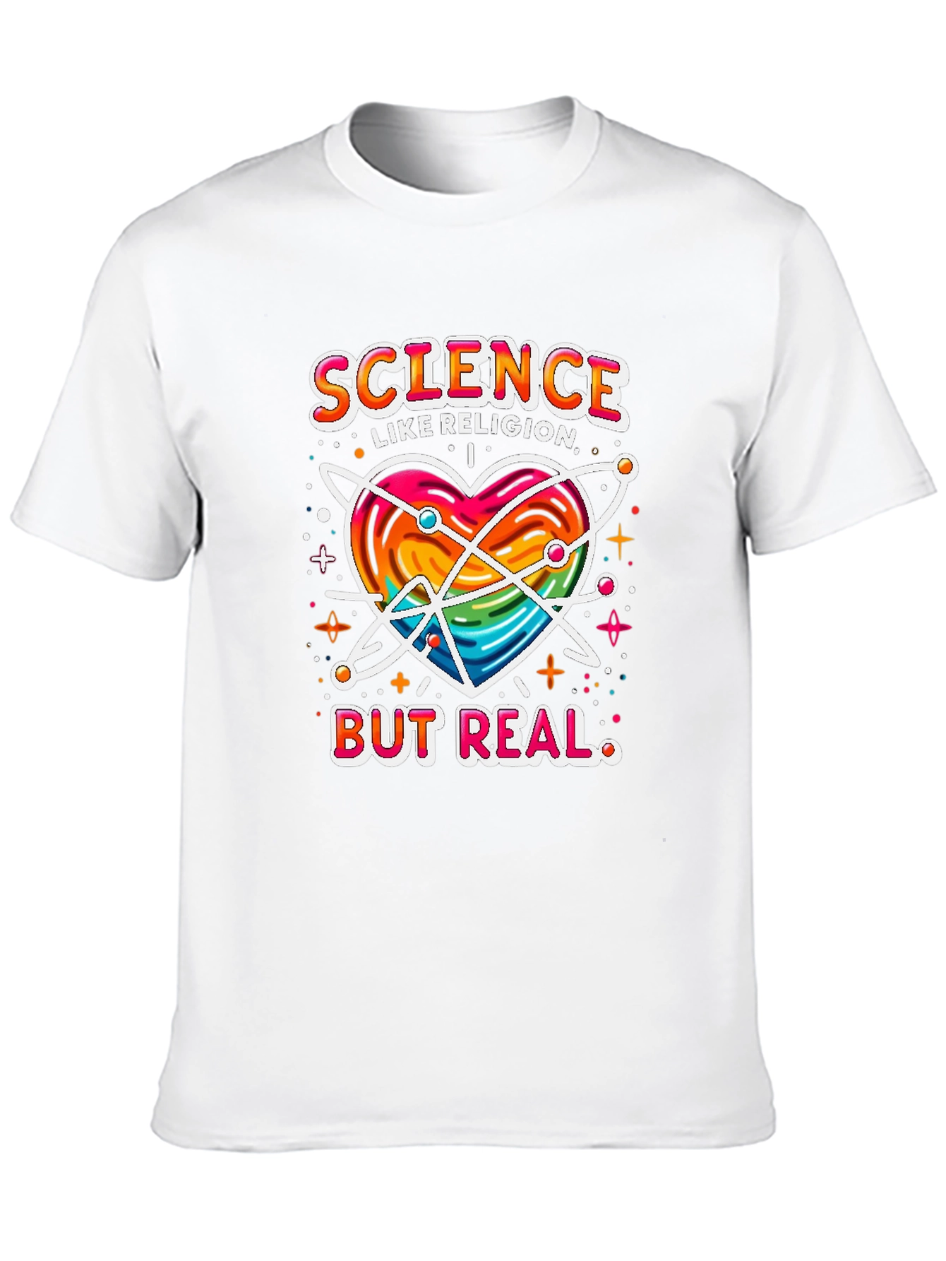 Science Like Religion But Real T-Shirt