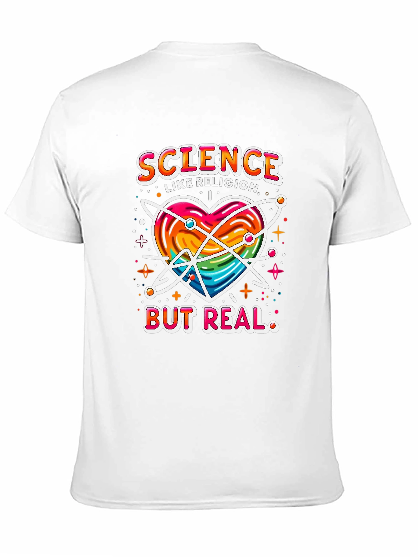 Science Like Religion But Real T-Shirt