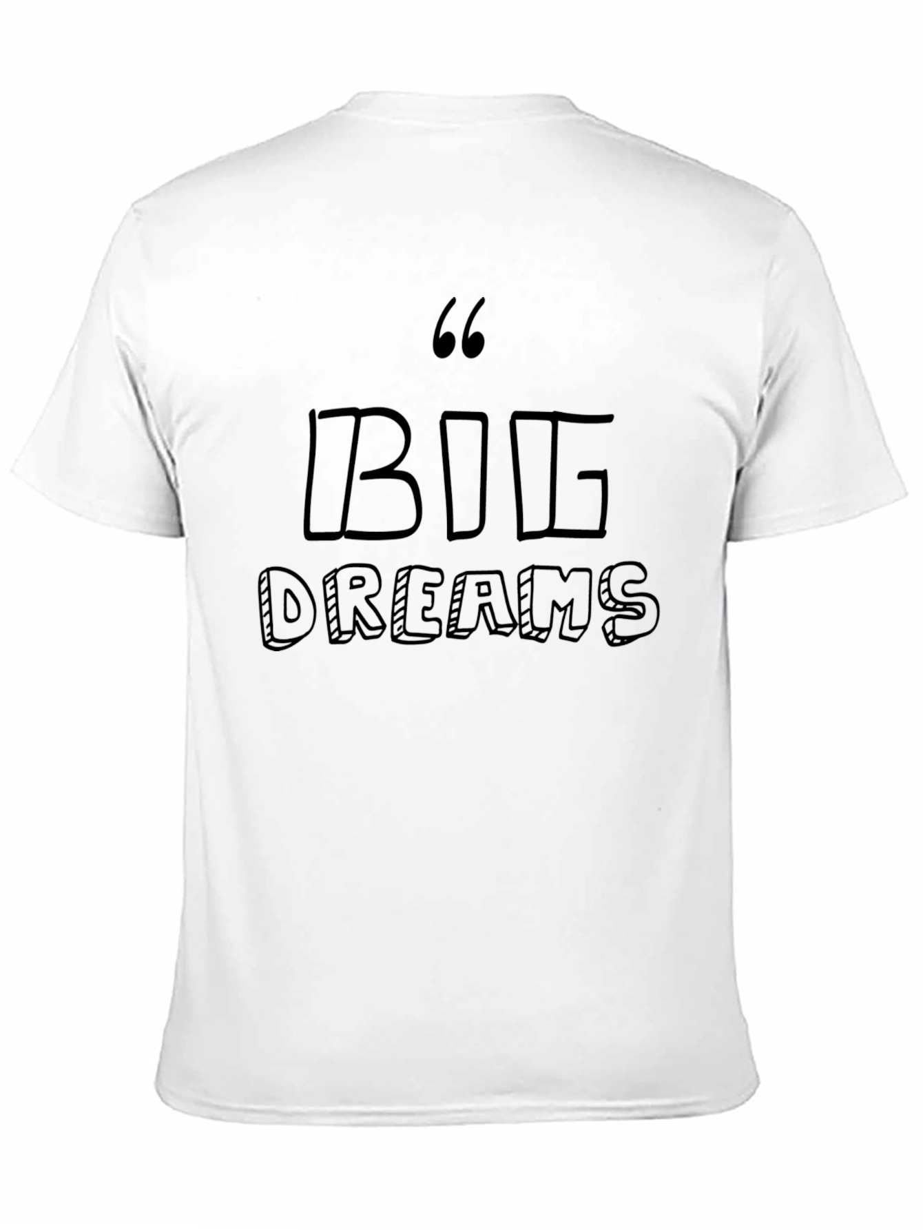Big Dreams Graphic Tee - Motivational Unisex T-Shirt