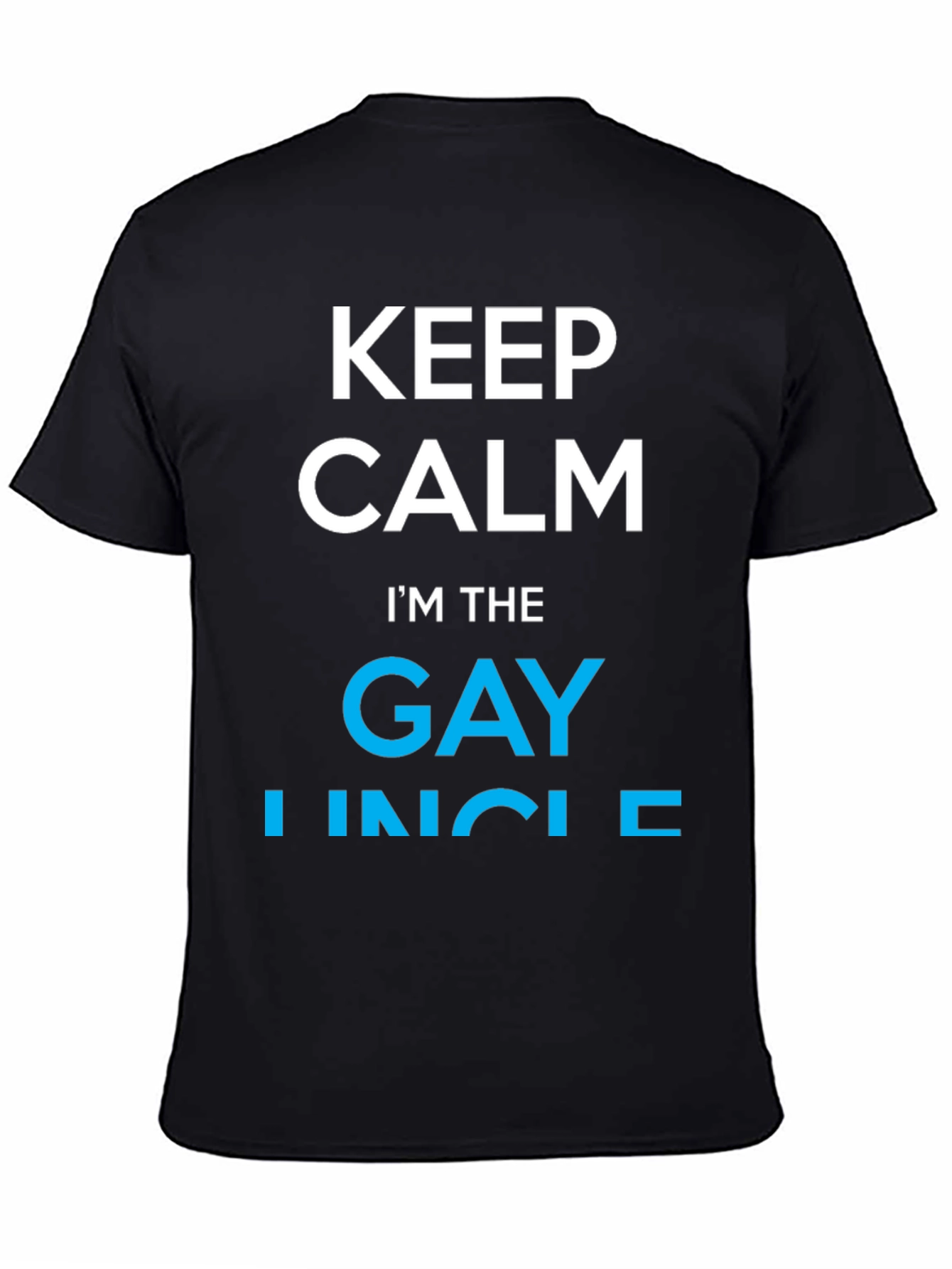 Keep Calm Im The Gay Uncle T-Shirt