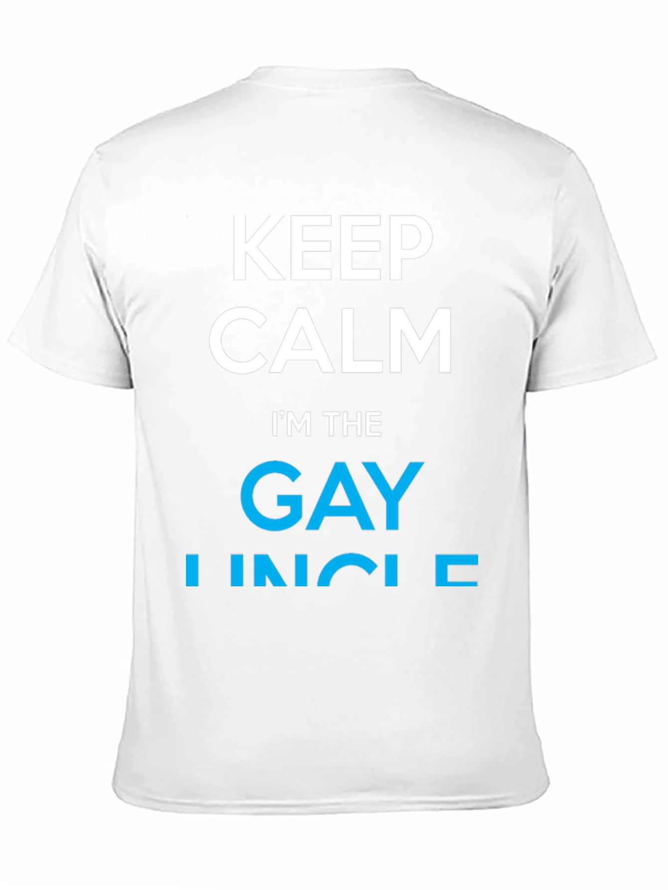 Keep Calm Im The Gay Uncle T-Shirt