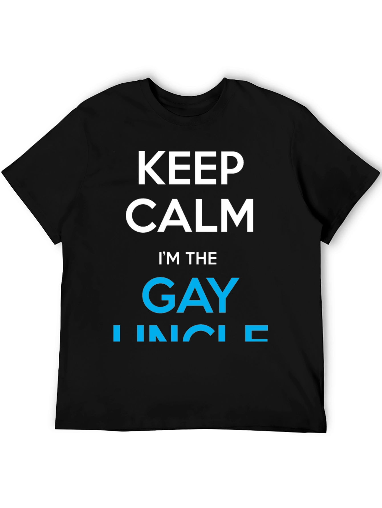 Keep Calm Im The Gay Uncle T-Shirt
