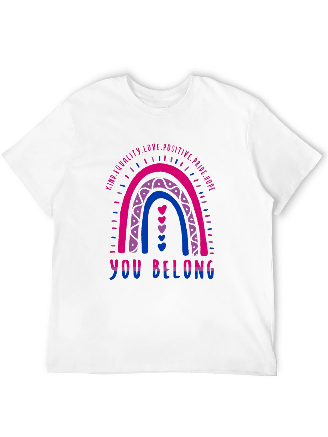 Bisexual Pride Rainbow T-Shirt - You Belong