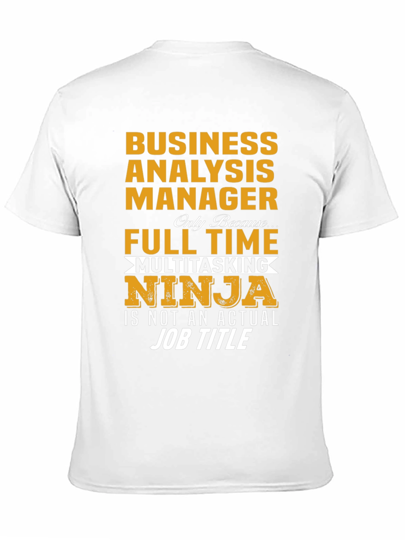 Business Analysis Manager Multitasking Ninja T-Shirt
