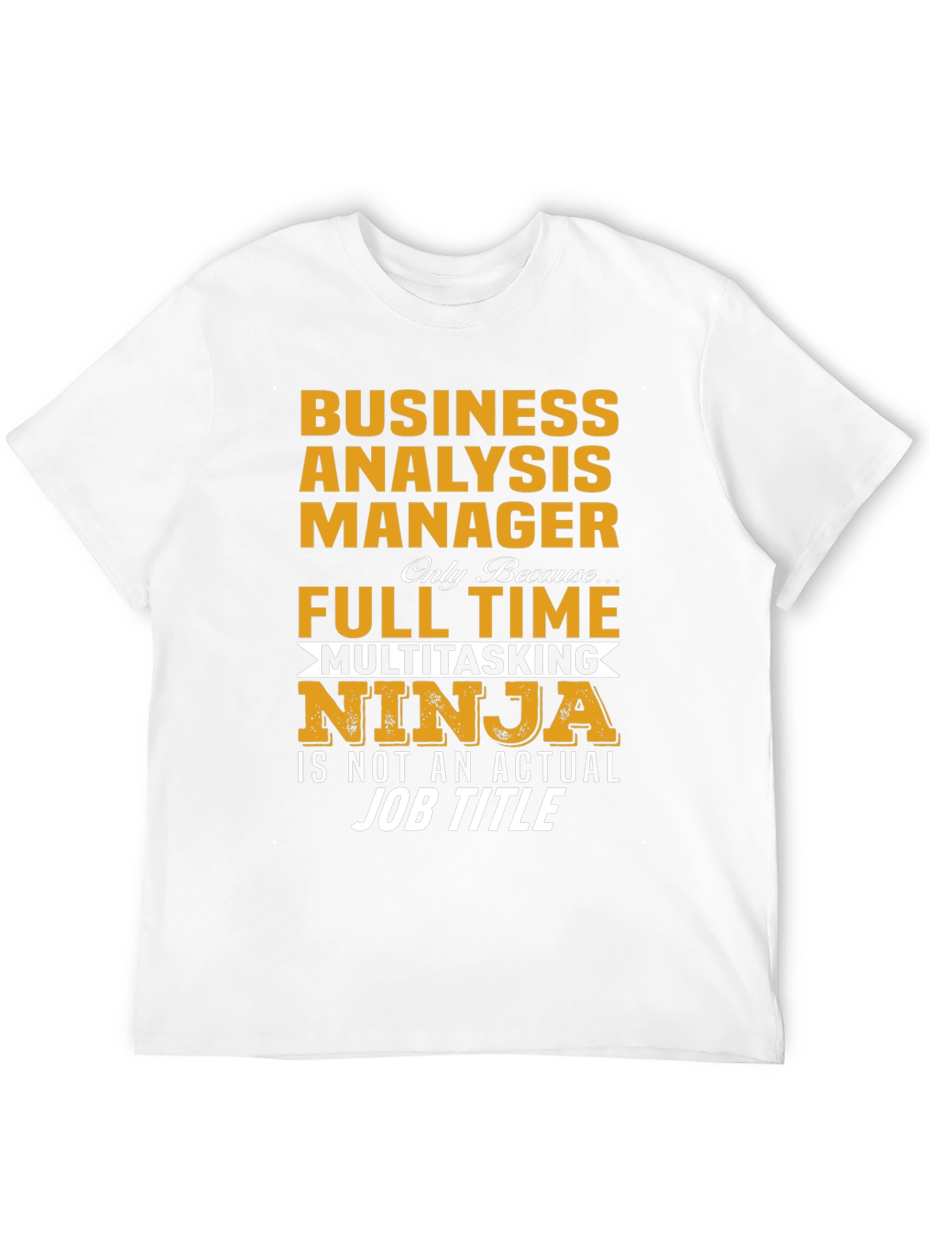 Business Analysis Manager Multitasking Ninja T-Shirt