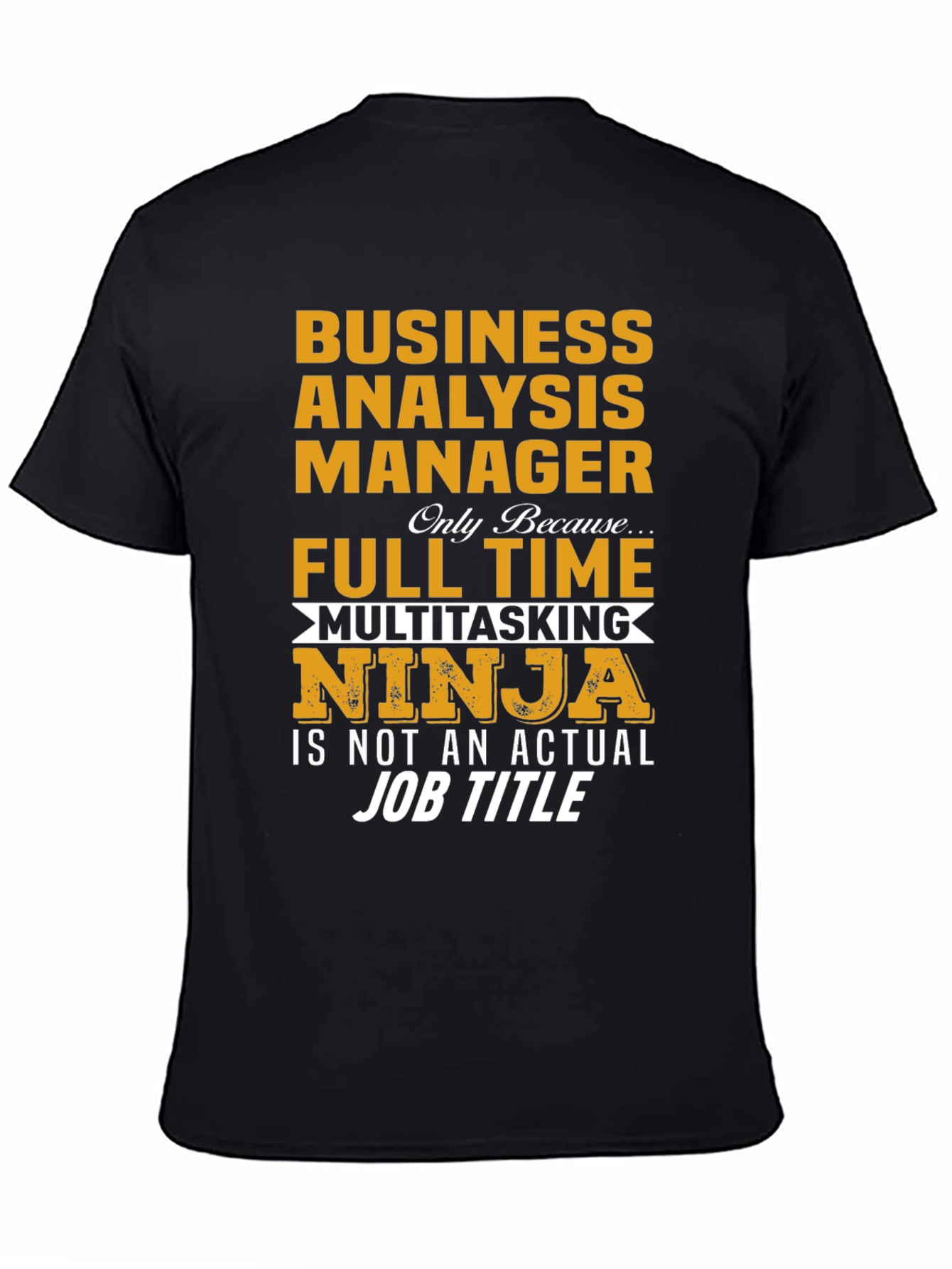 Business Analysis Manager Multitasking Ninja T-Shirt