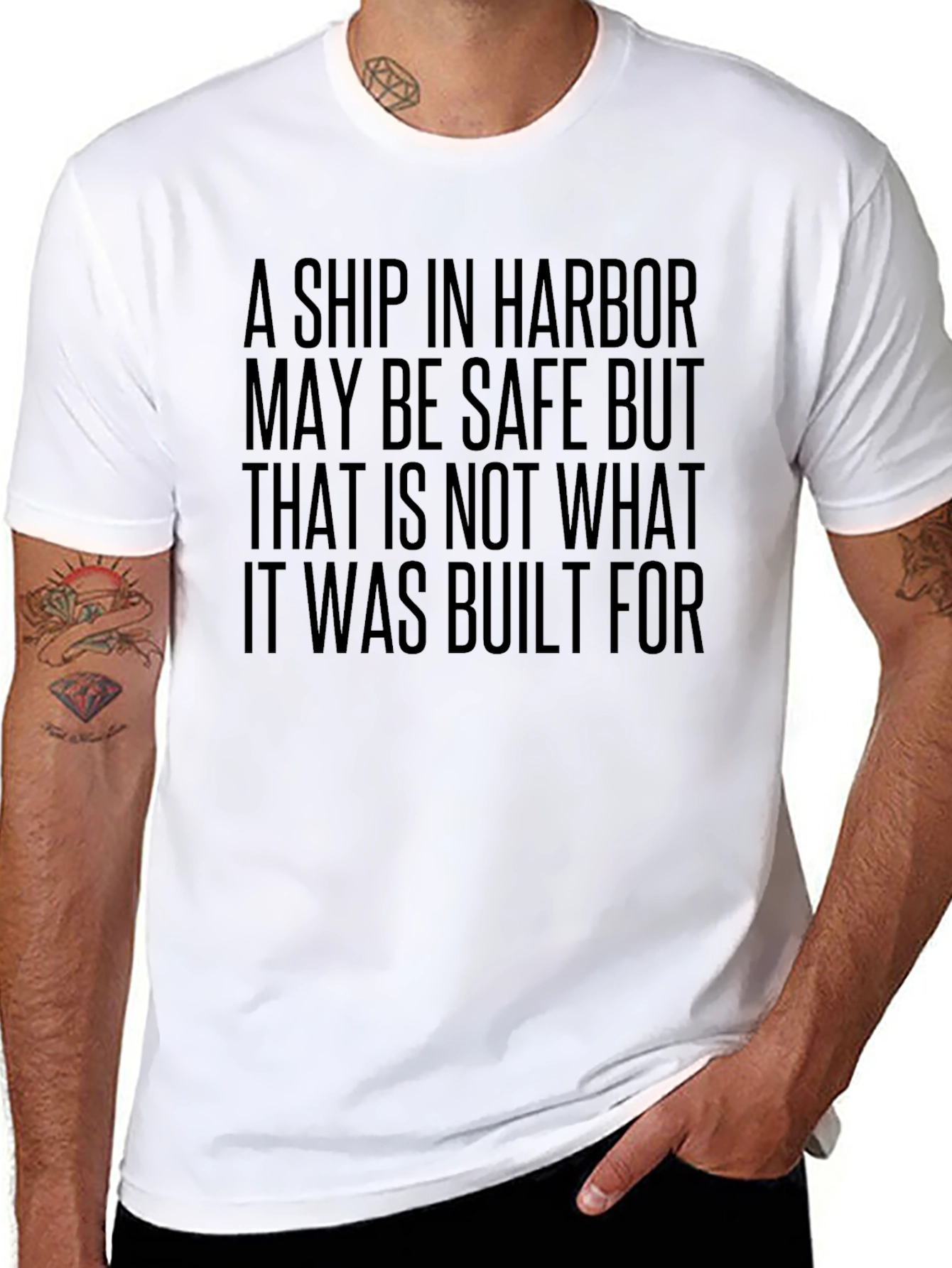 A Ship in Harbor Motivational T-Shirt