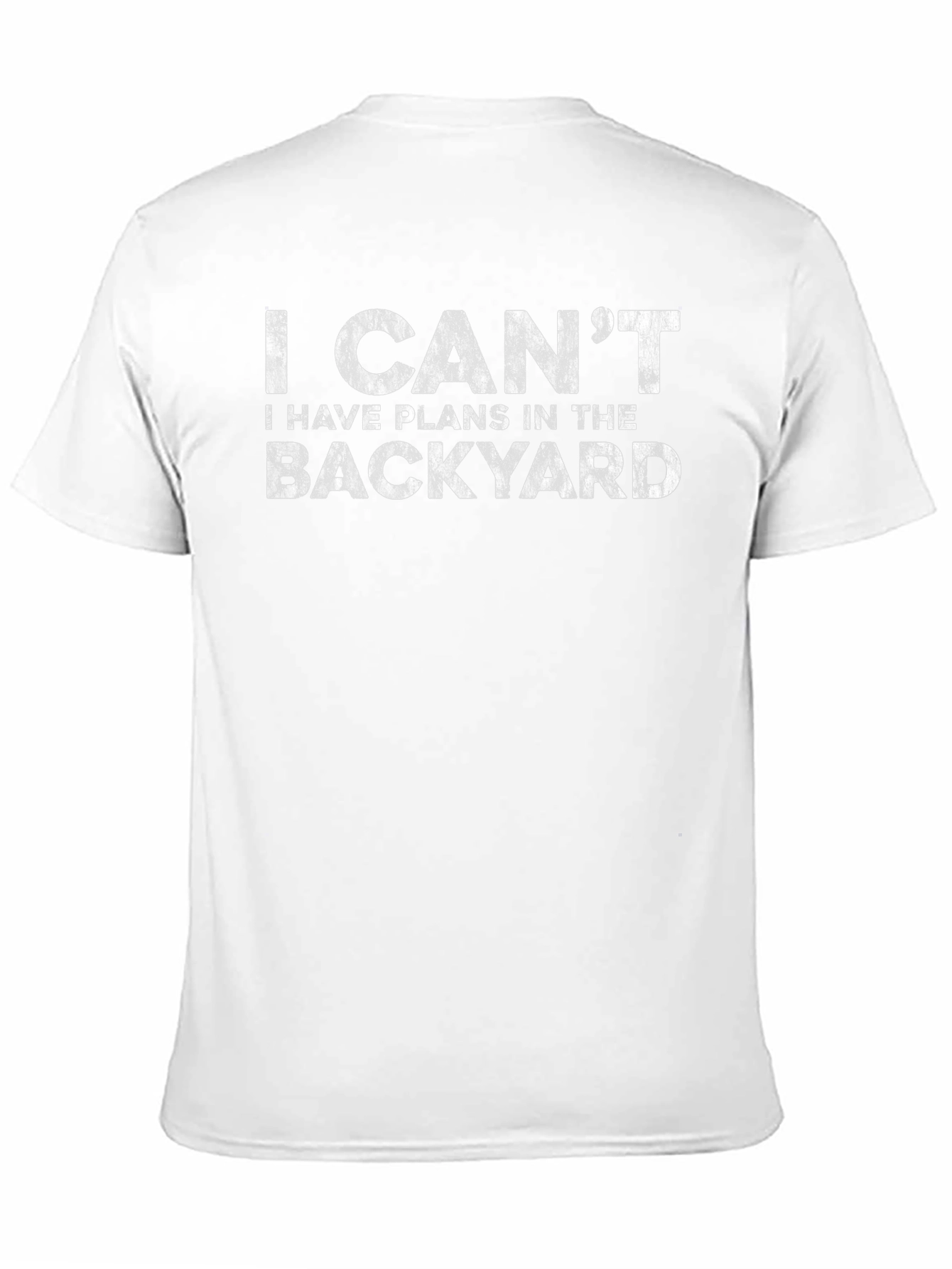 I Cant Plans in the Backyard Graphic T-Shirt