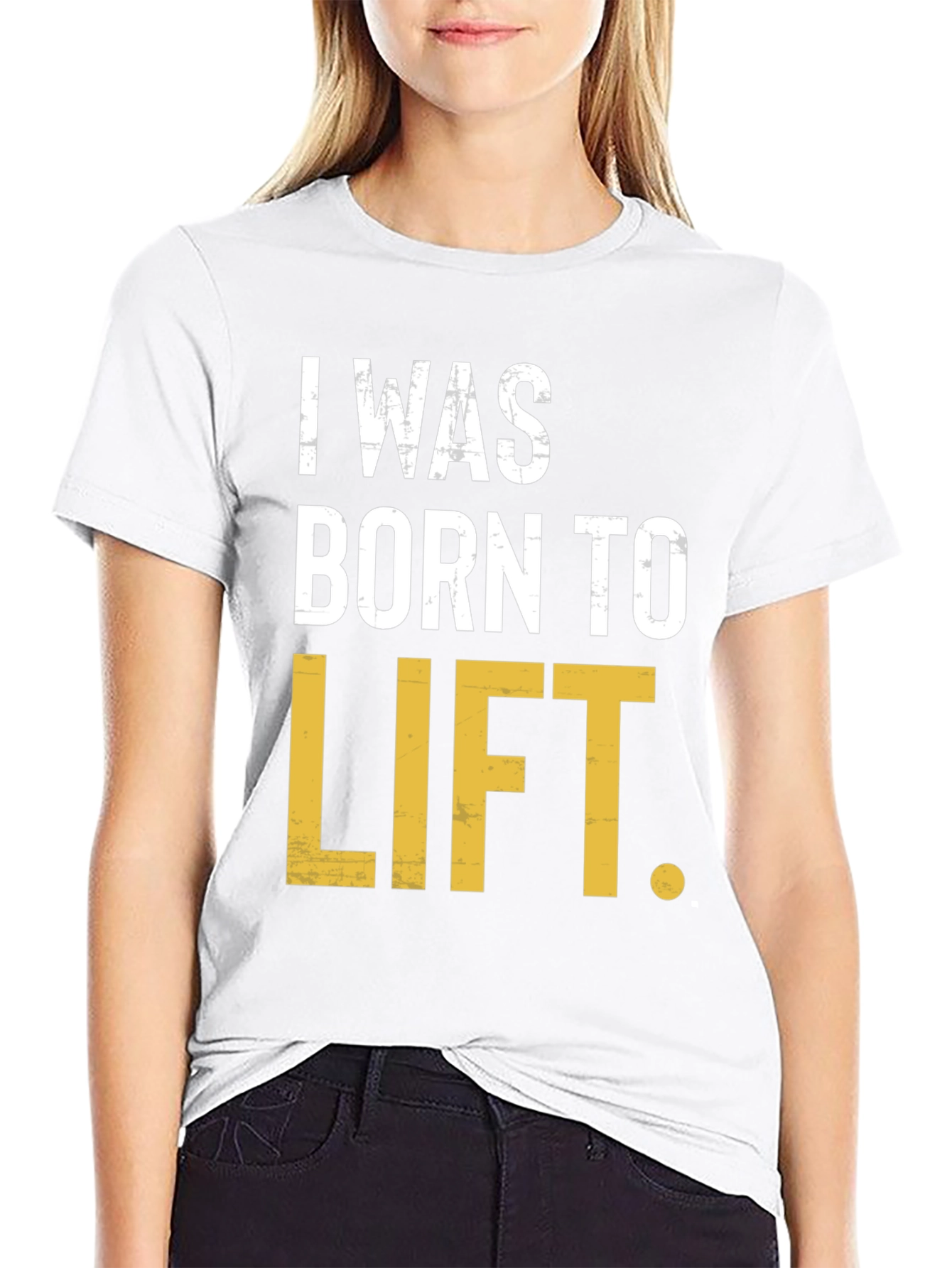 I Was Born to Lift Mens T-Shirt