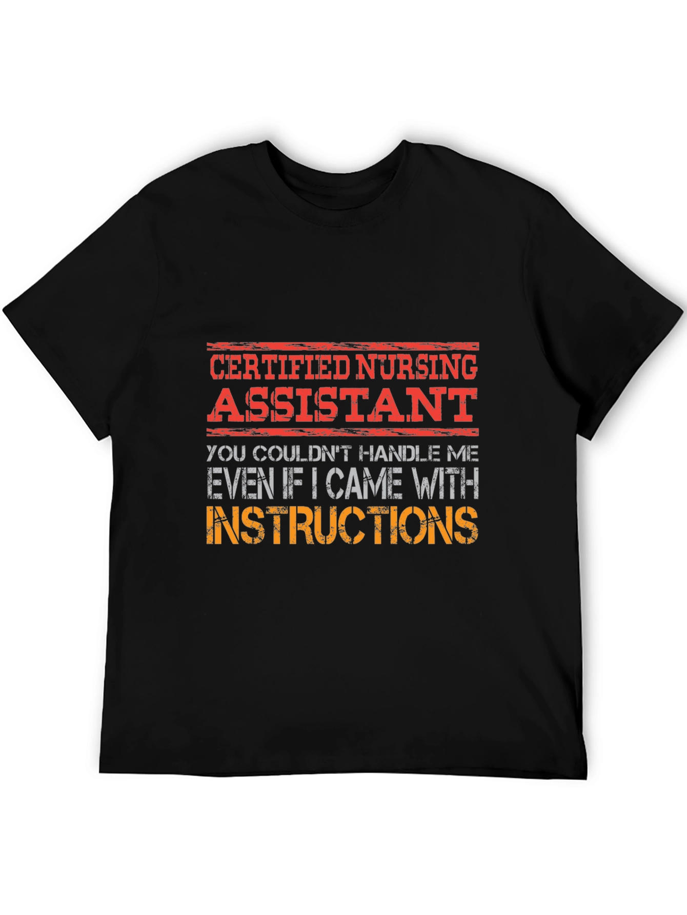 Certified Nursing Assistant T-Shirt - Handle With Care