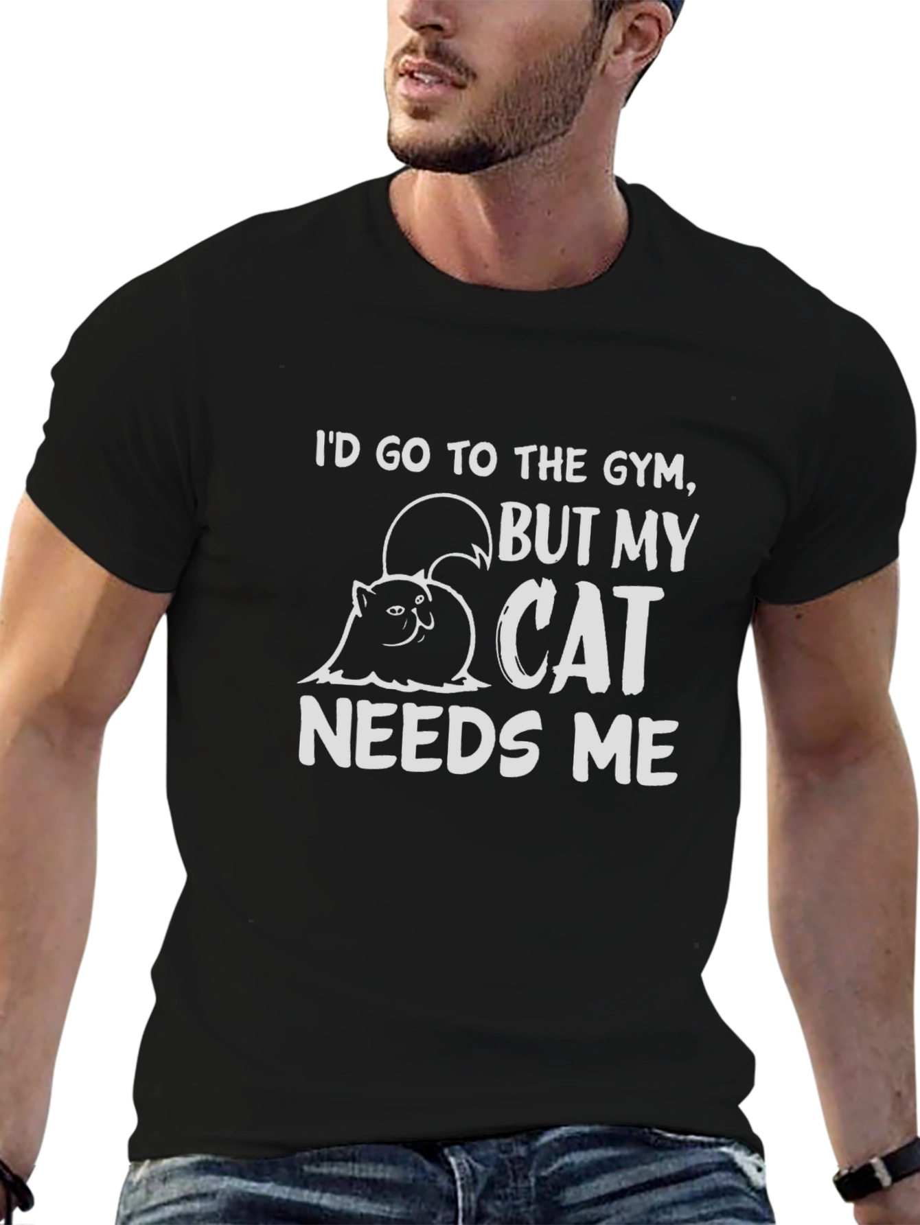 Cat Needs Me T-Shirt - Gym Excuse Tee