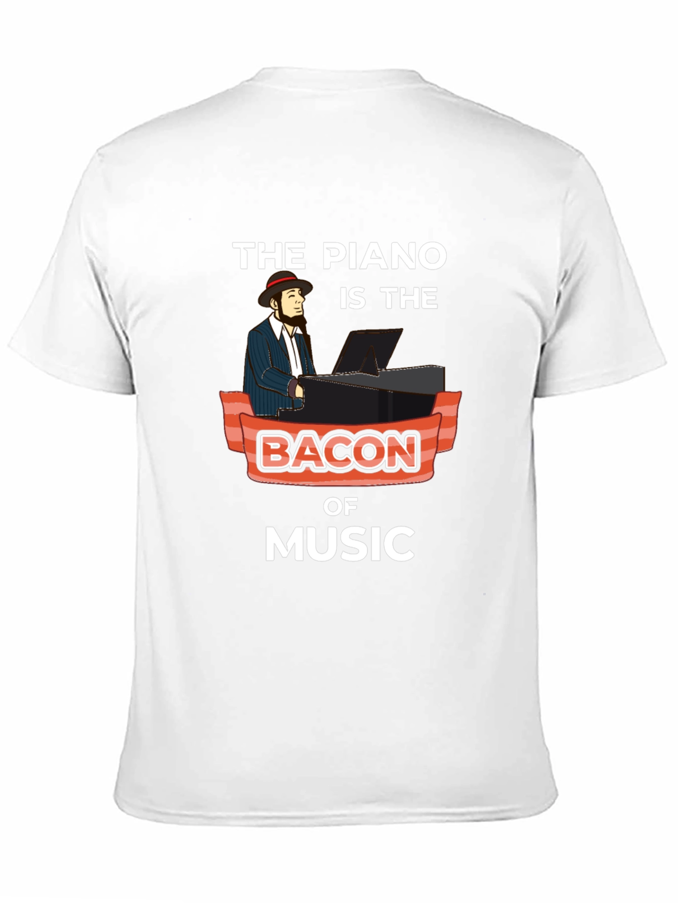 The Piano is the Bacon of Music T-Shirt