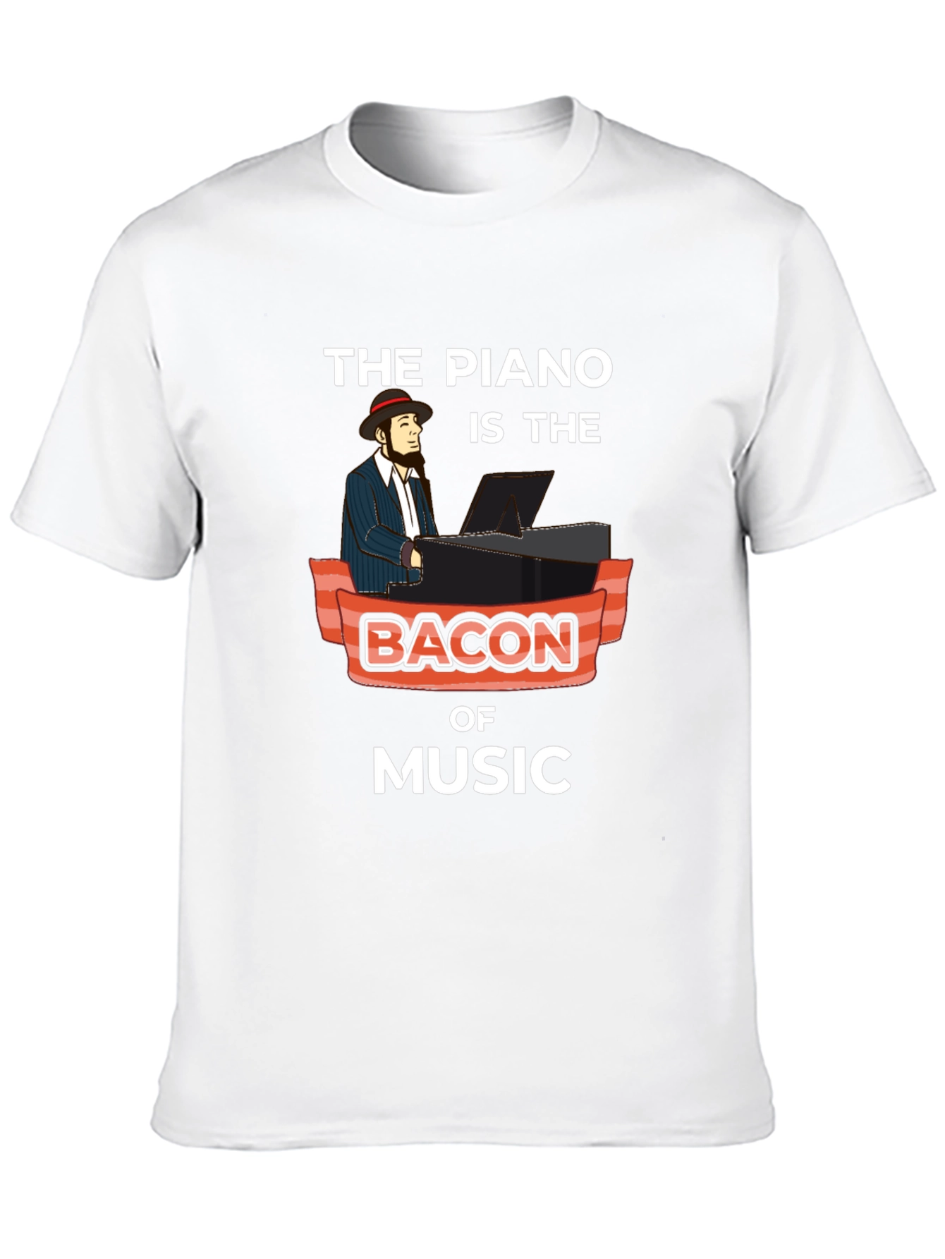 The Piano is the Bacon of Music T-Shirt