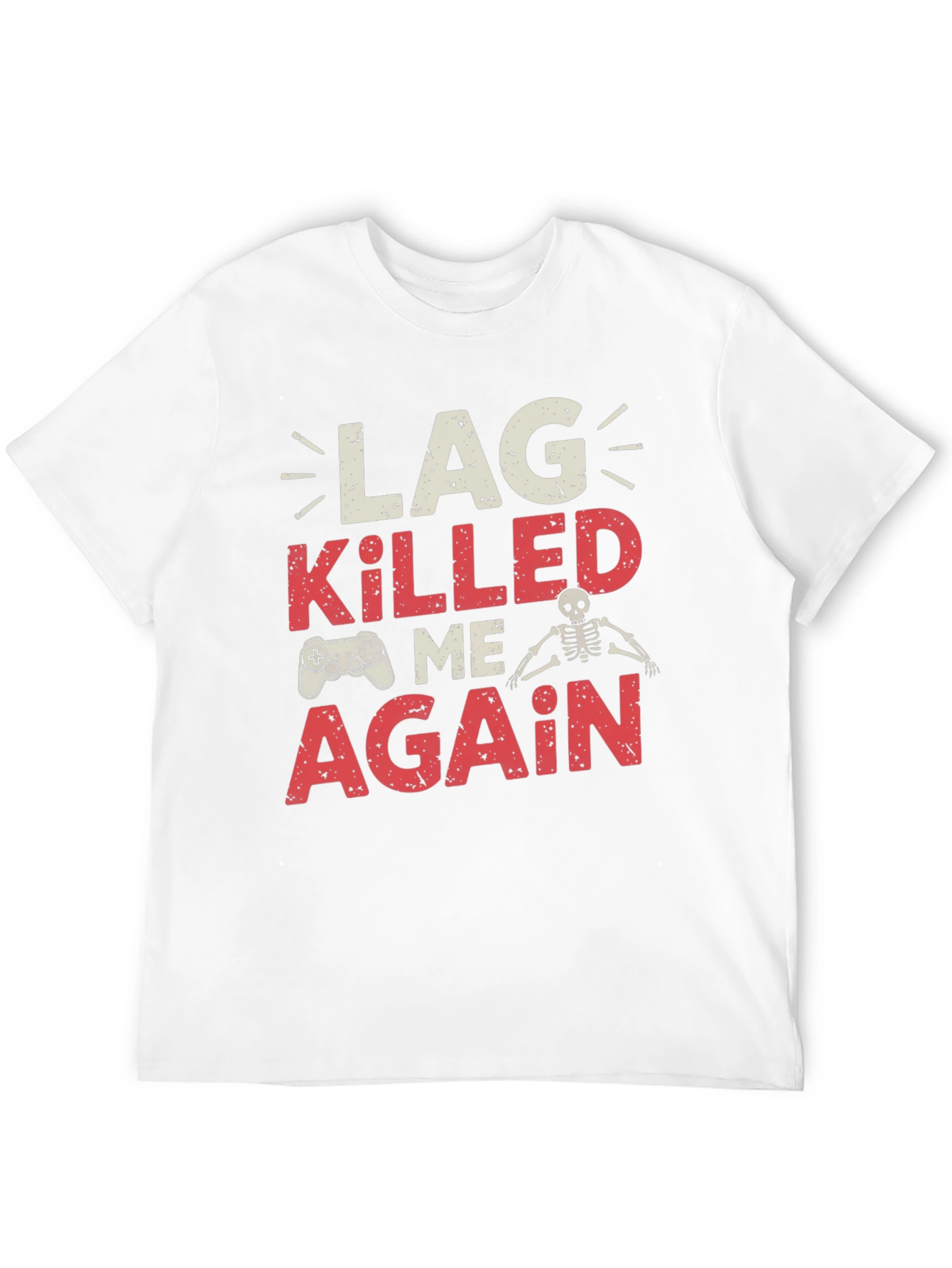 Lag Killed Me Again Gaming T-Shirt