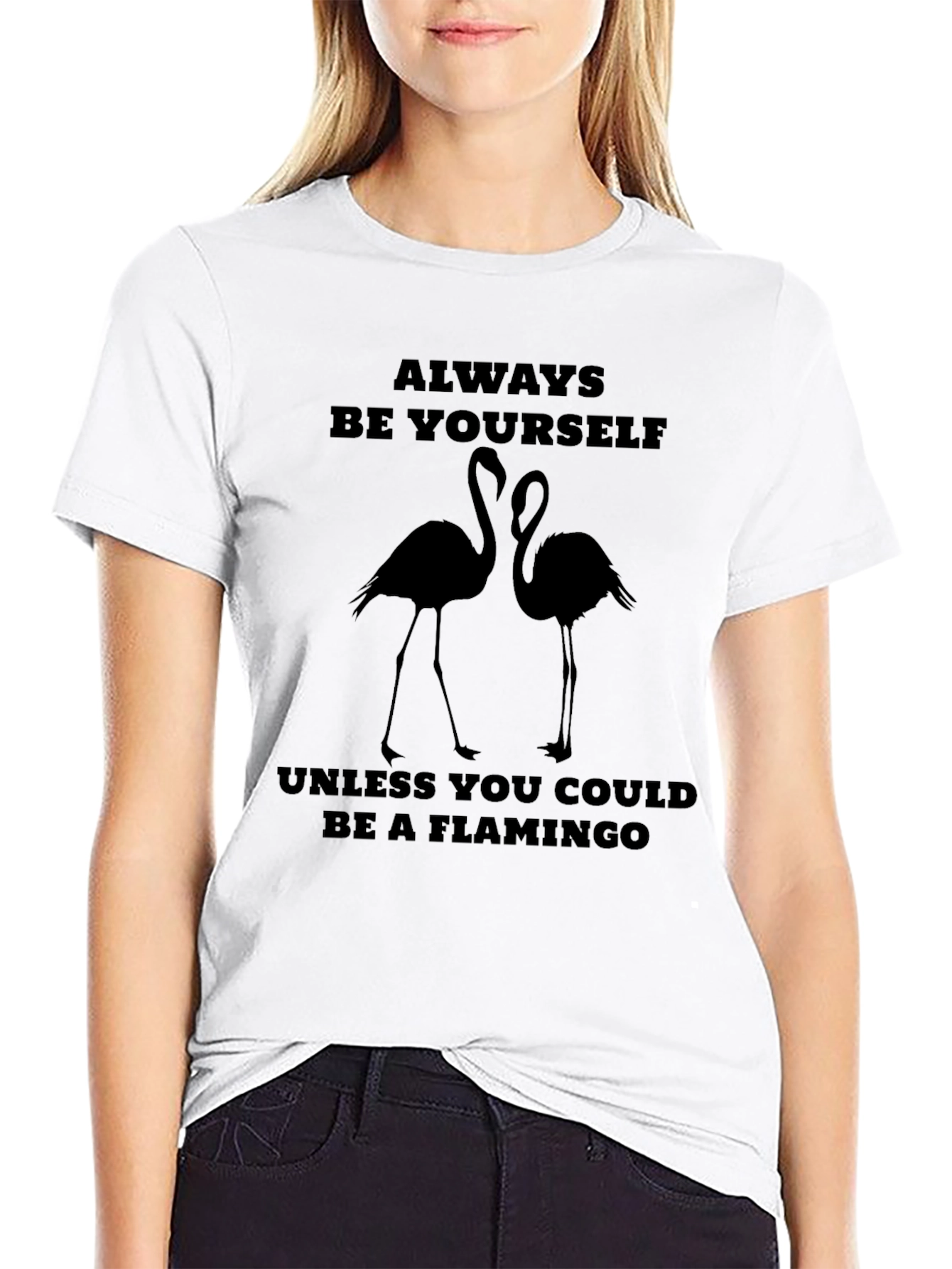 Always Be Yourself Unless Flamingo T-Shirt