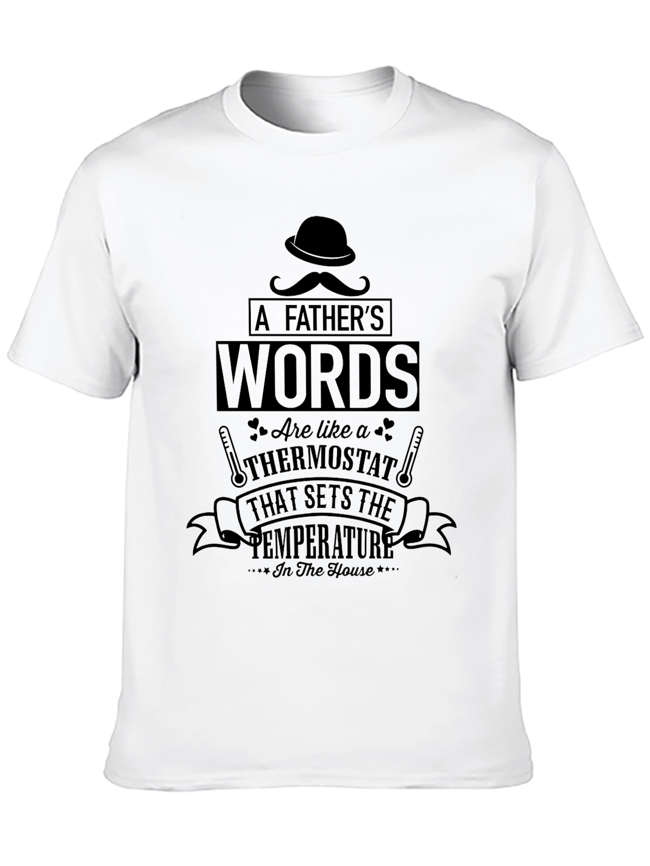 Fathers Words Thermostat T-Shirt