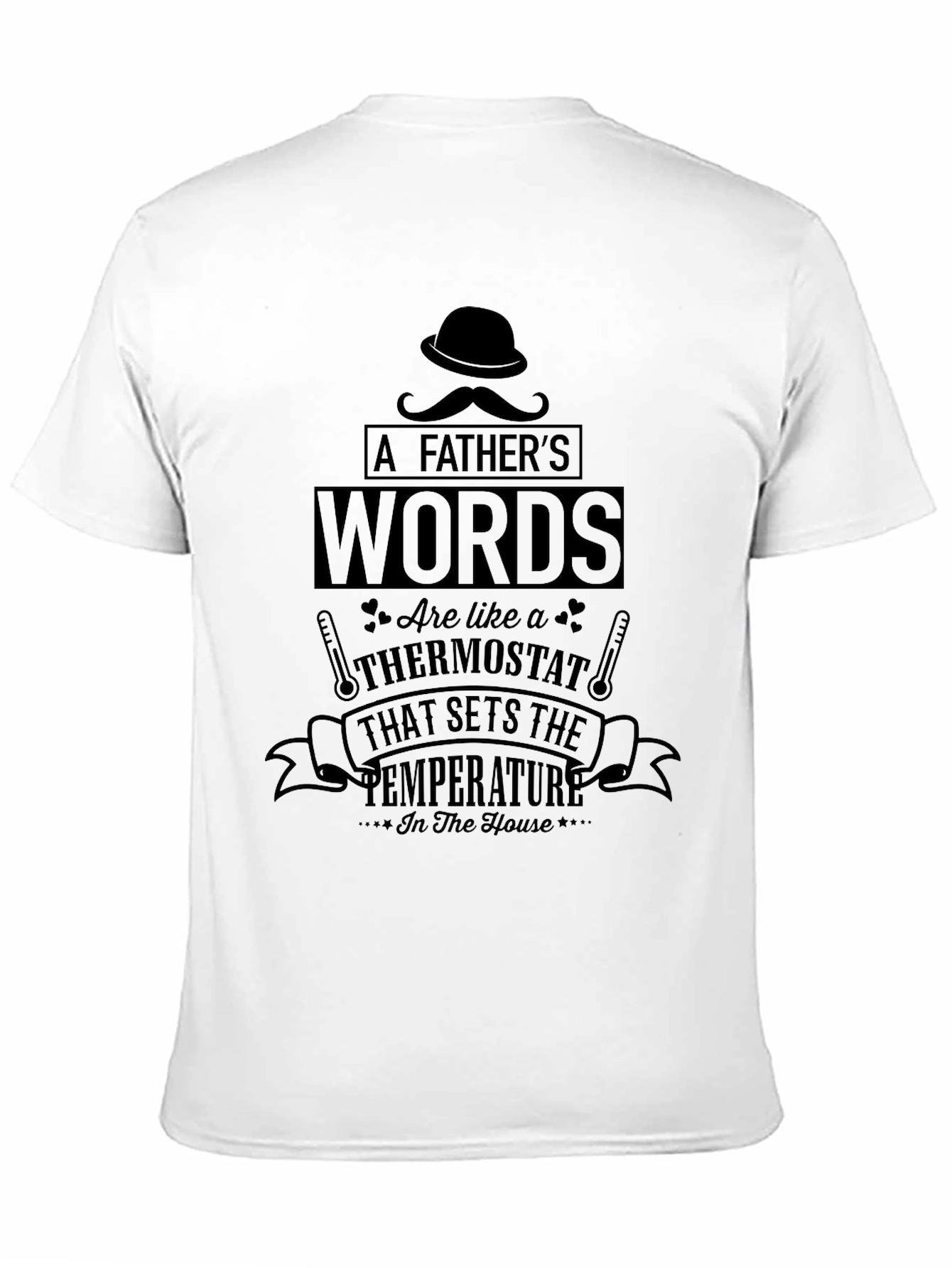 Fathers Words Thermostat T-Shirt