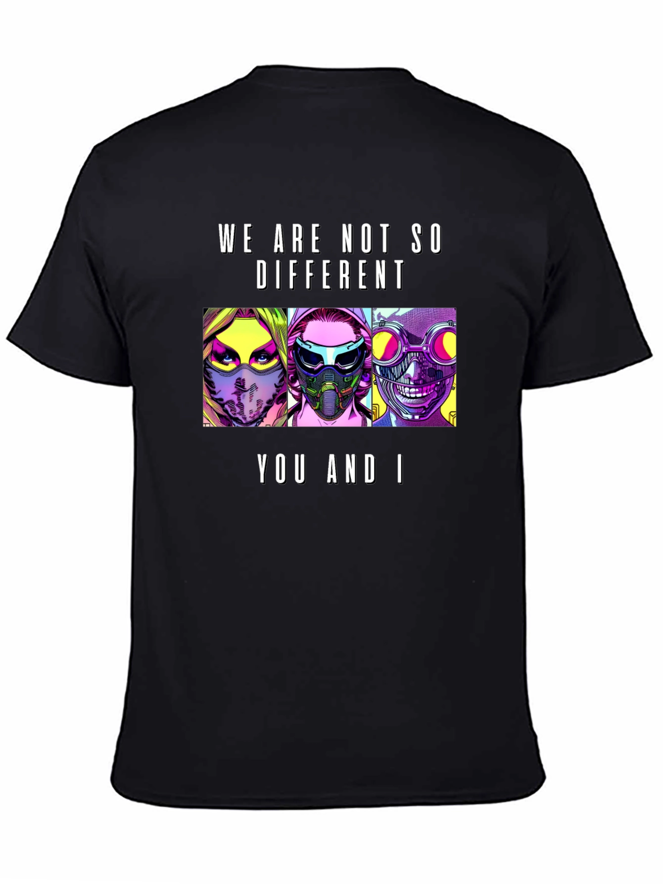 We Are Not So Different T-Shirt