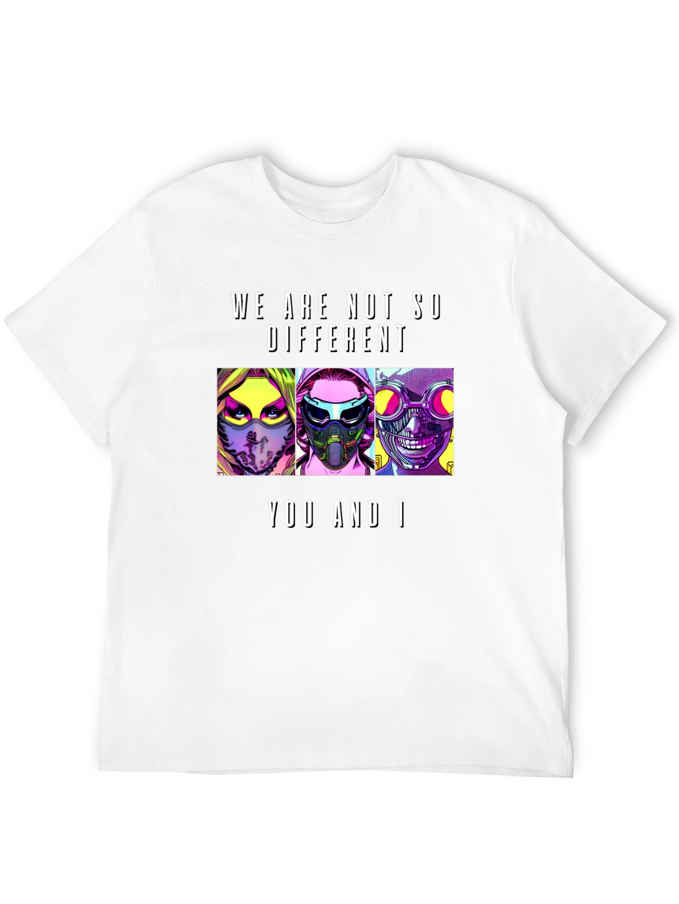 We Are Not So Different T-Shirt