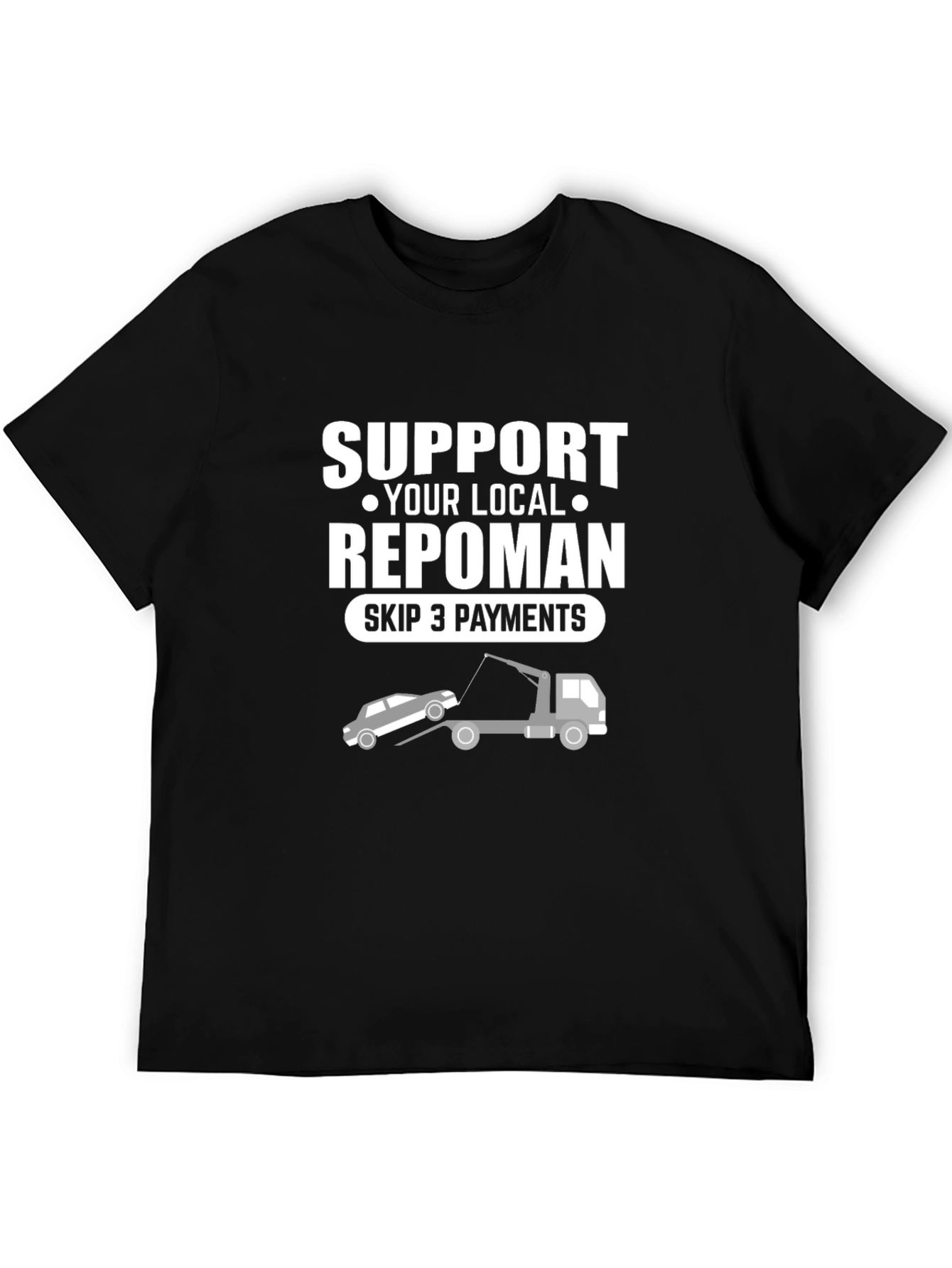 Support Your Local Repoman T-Shirt