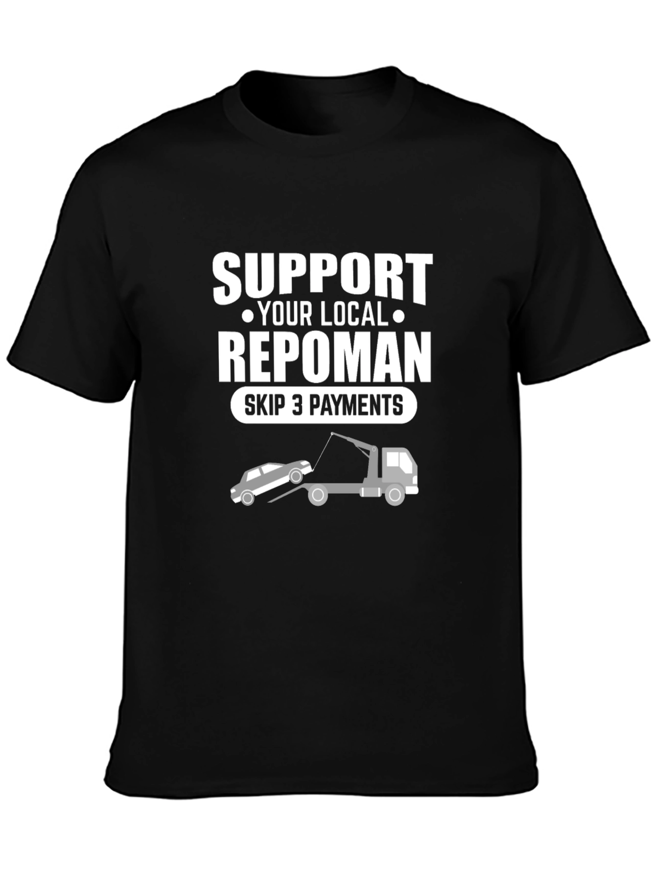 Support Your Local Repoman T-Shirt