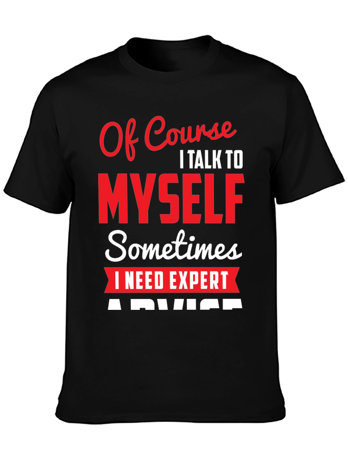 Expert Advice T-Shirt