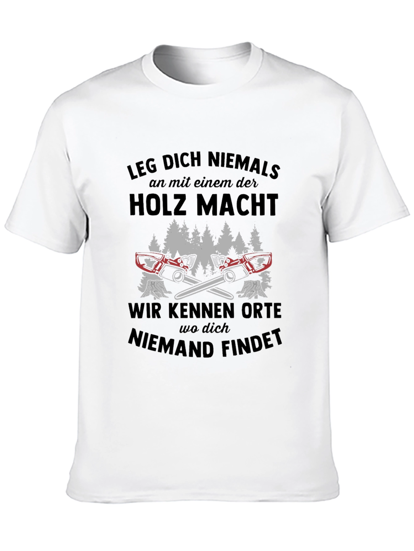 Leg Dich Niemals T-Shirt - Lumberjack Style