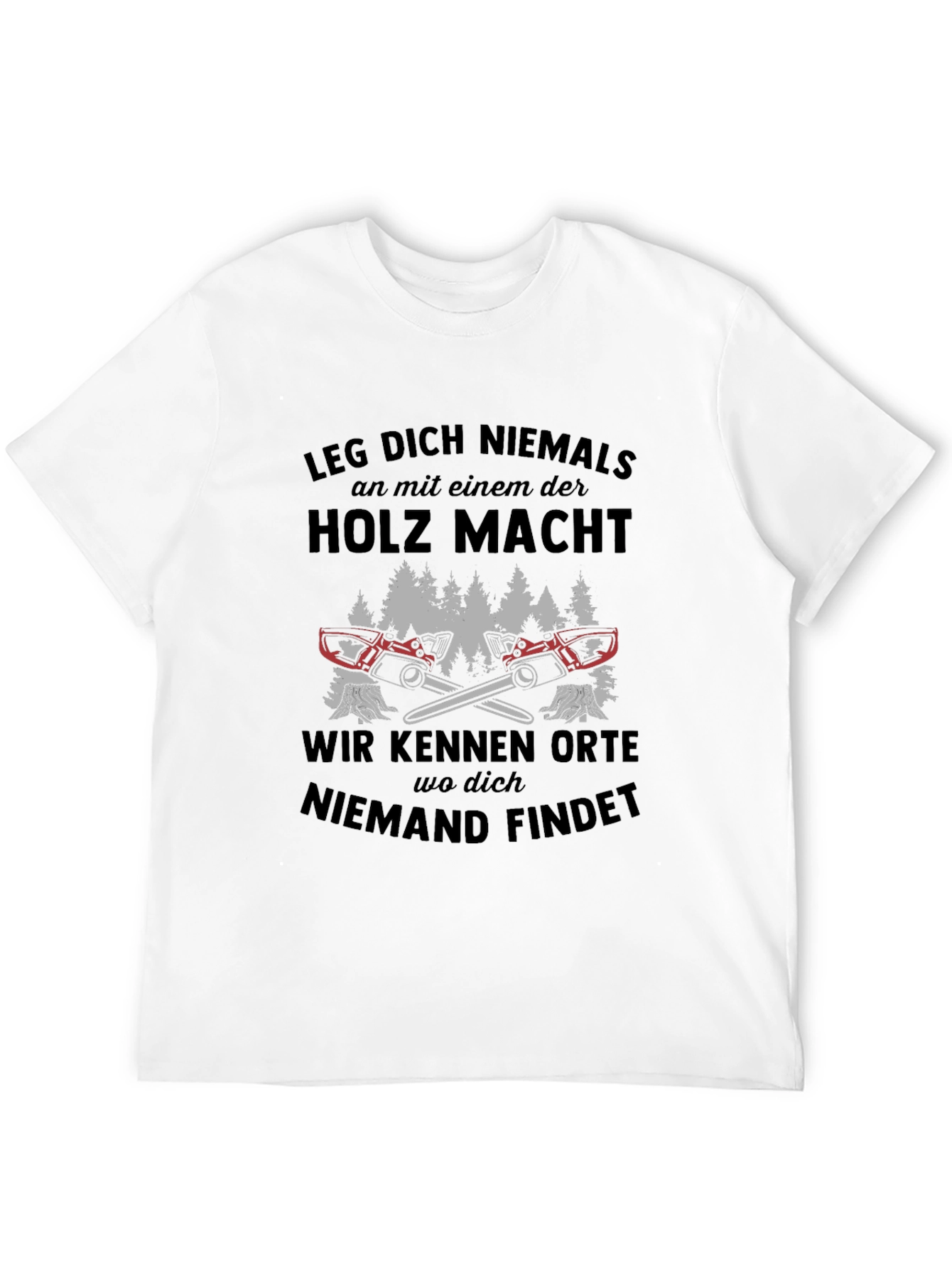 Leg Dich Niemals T-Shirt - Lumberjack Style