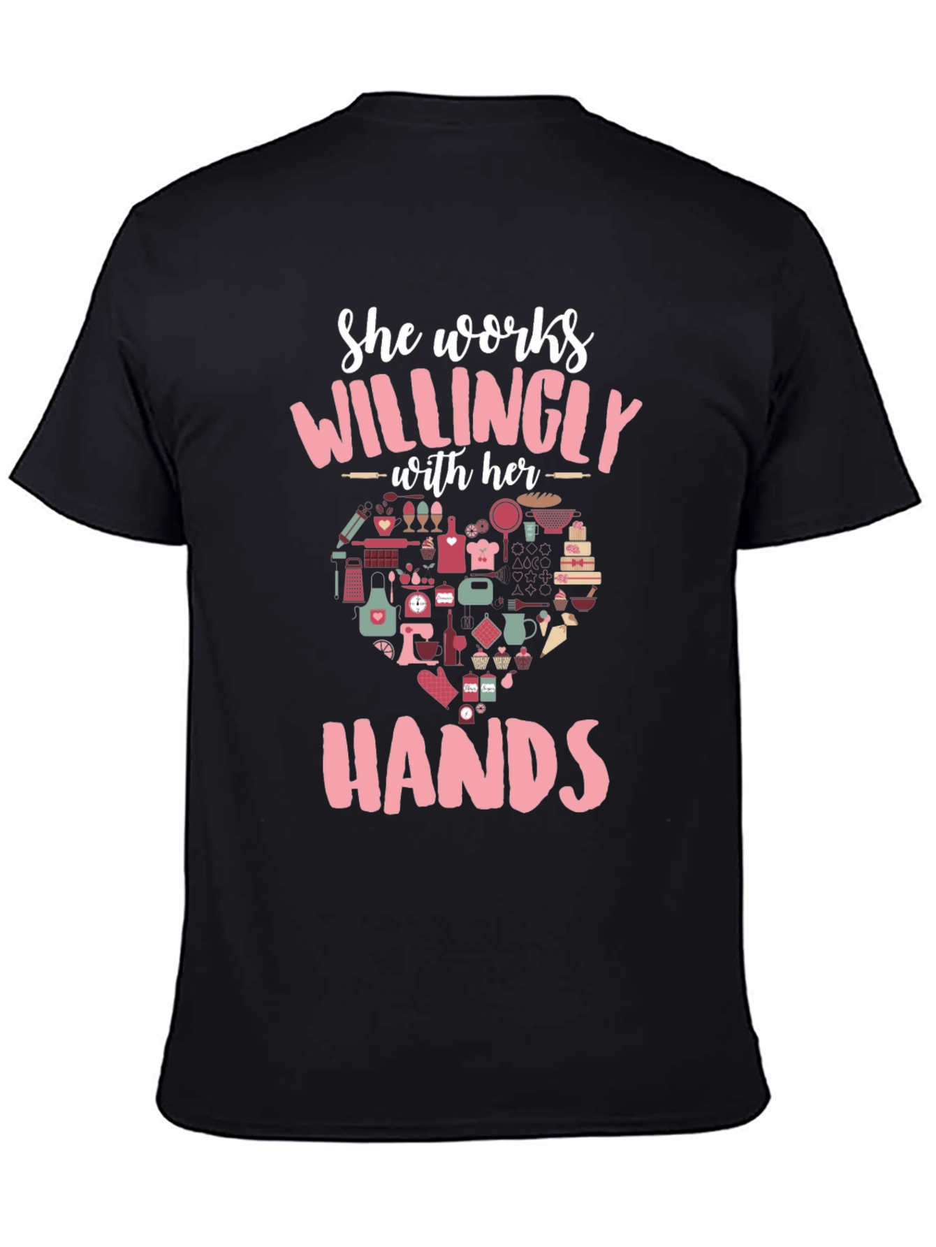 She Works Willingly with Her Hands T-Shirt