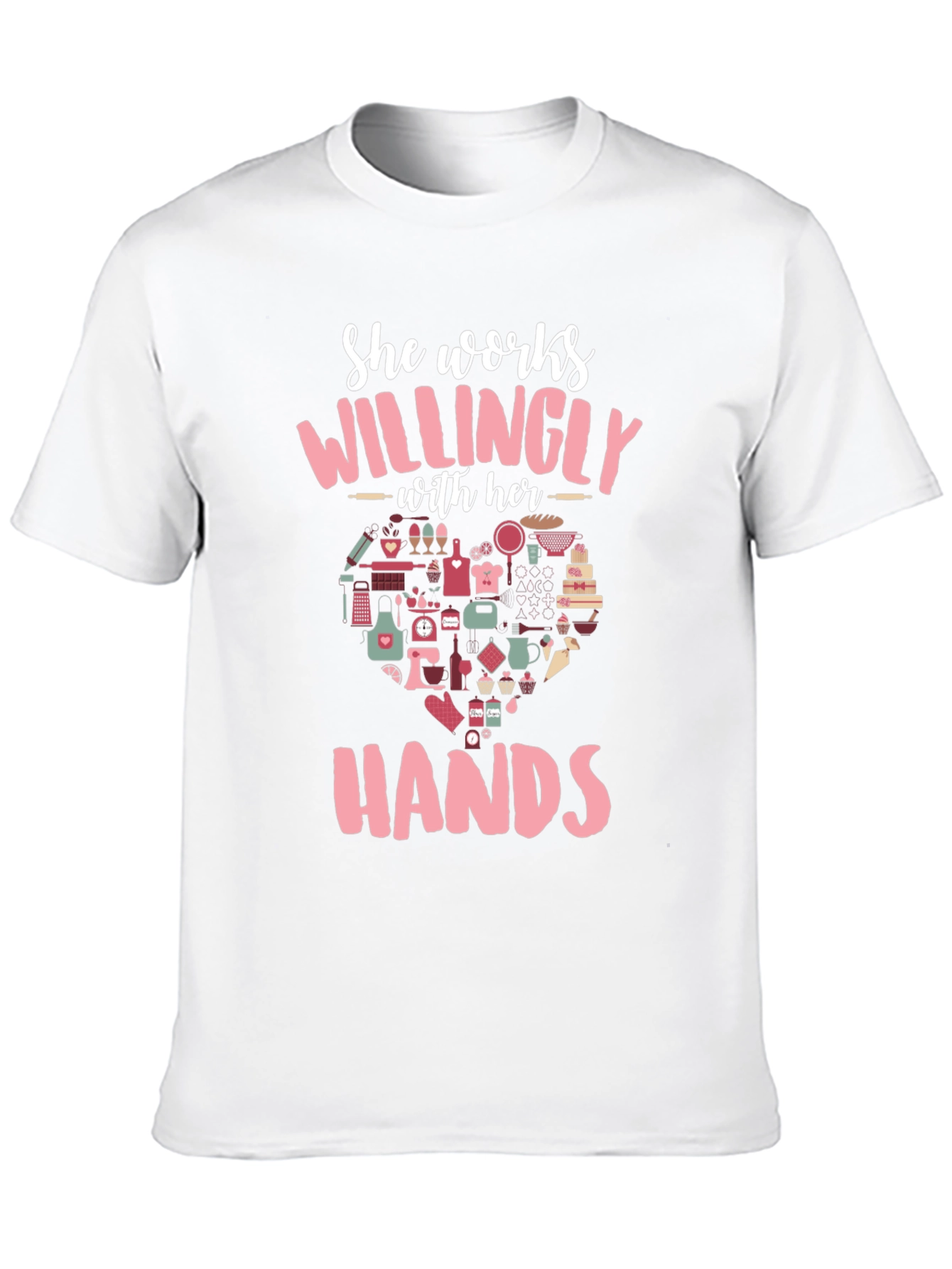 She Works Willingly with Her Hands T-Shirt